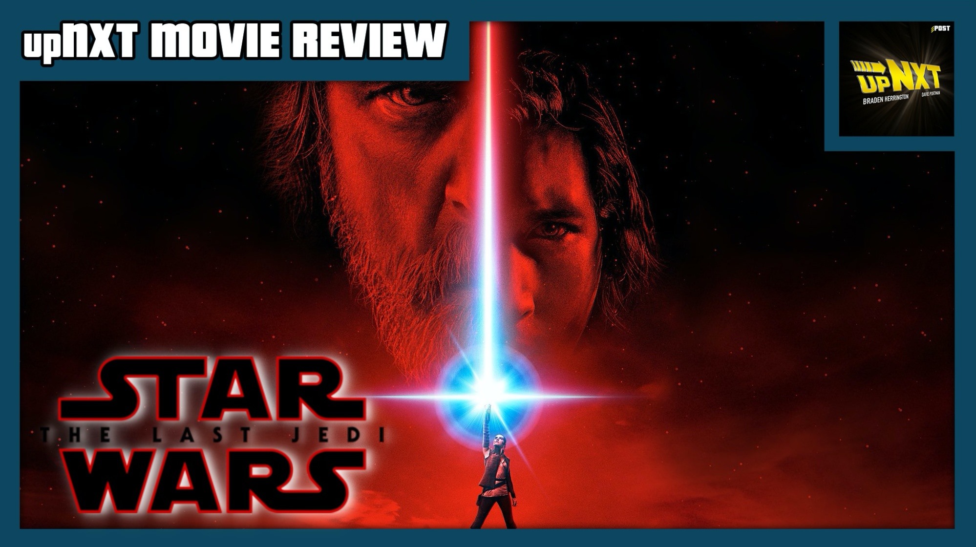 upNXT MOVIE REVIEW: Star Wars: Episode VIII - The Last Jedi