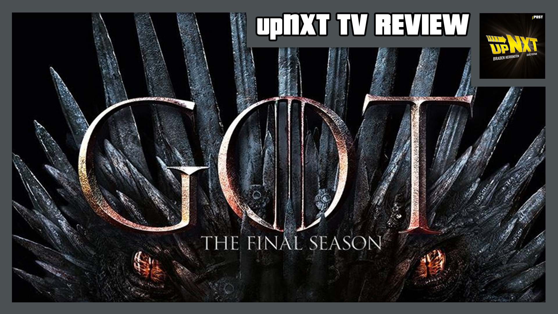 upNXT TV REVIEW – Game of Thrones Series Finale “The Iron Throne”