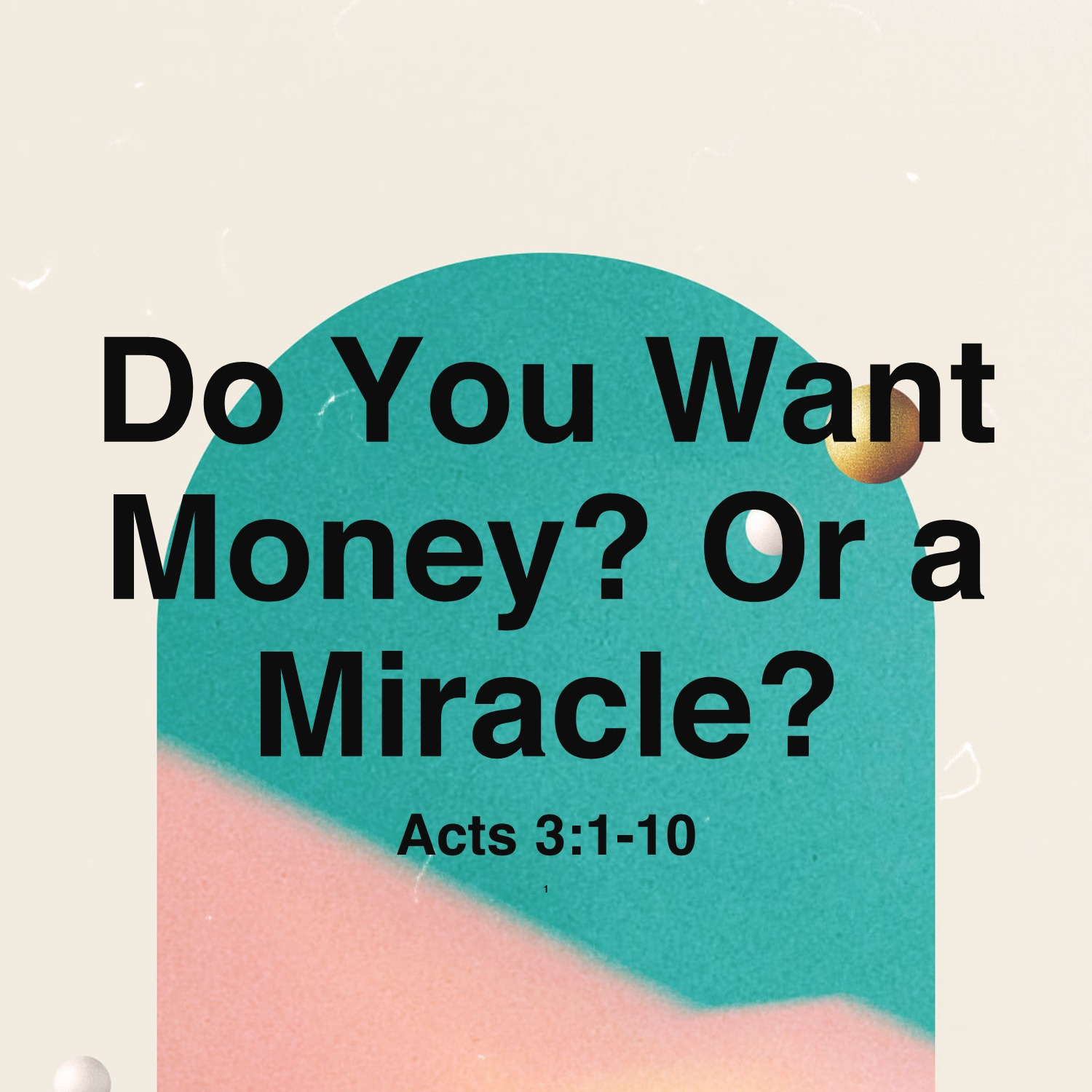 Dec 8   Do You Want Money? Or A Miracle? (Acts 3:1-10) episode artwork