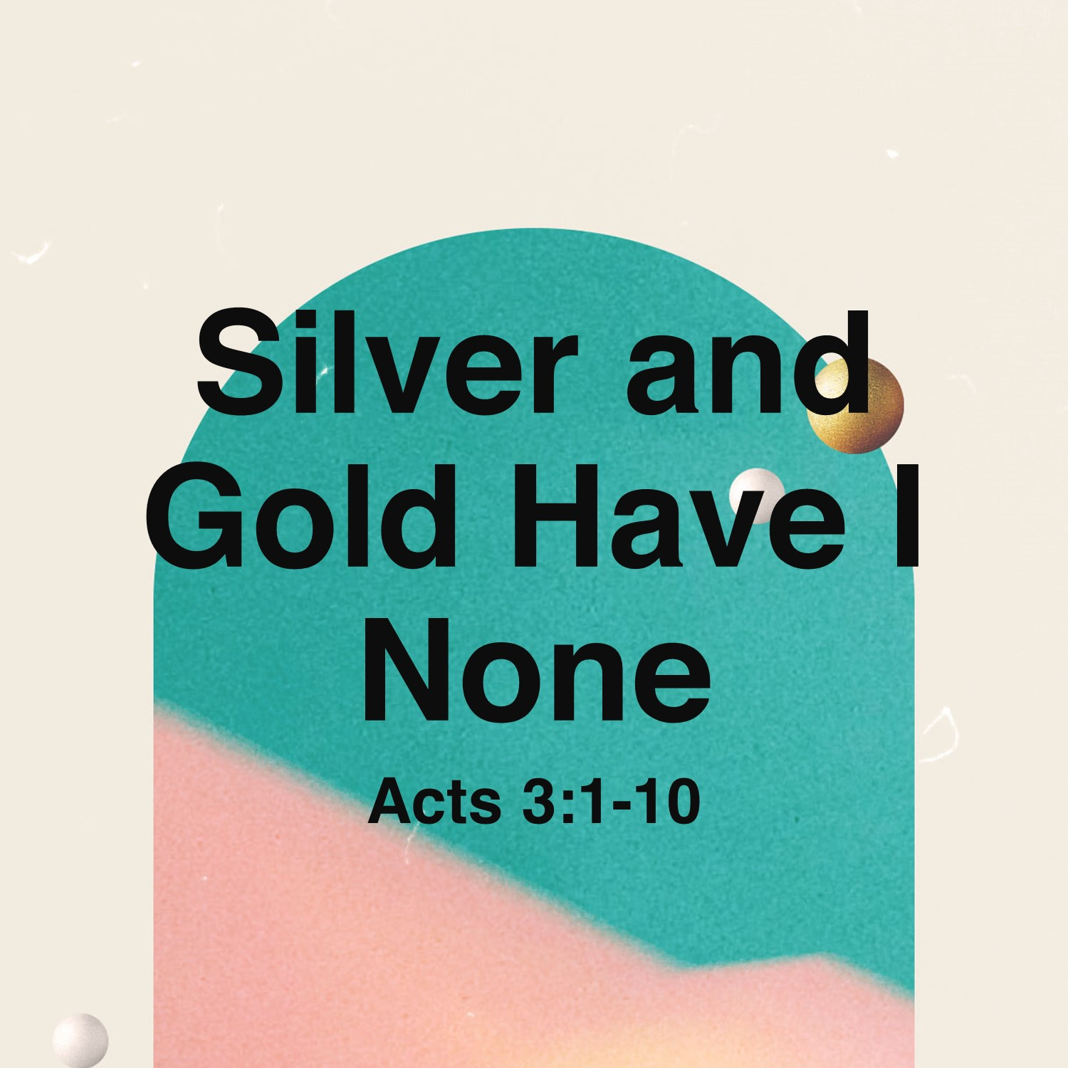 Dec 5   Silver And Gold Have I None (Acts 3:1-10) episode artwork