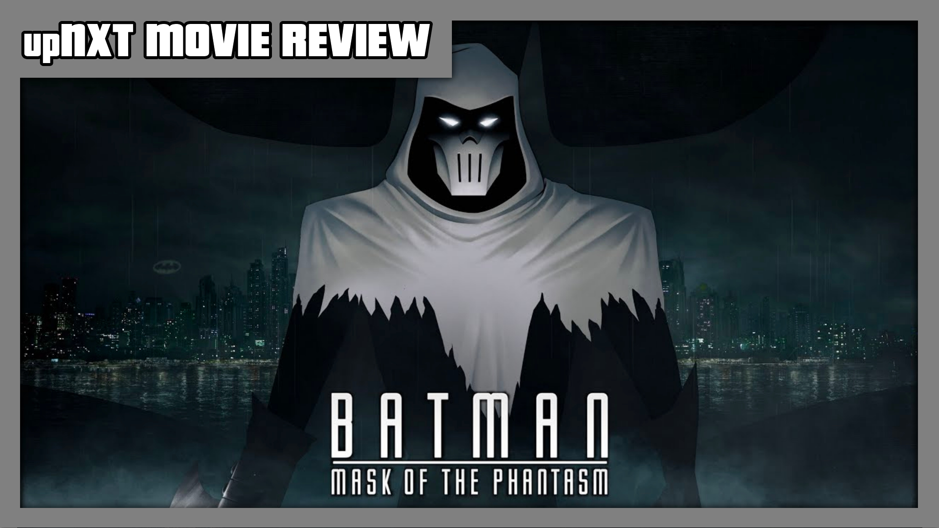 upNXT MOVIE REVIEW - Batman: The Mask of the Phantasm (1993)