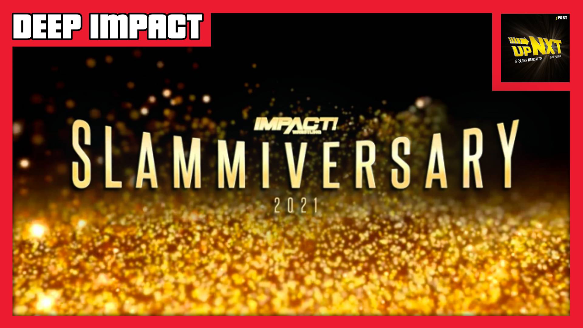 DEEP IMPACT 7/17/21: IMPACT Slammiversary 2021 Review