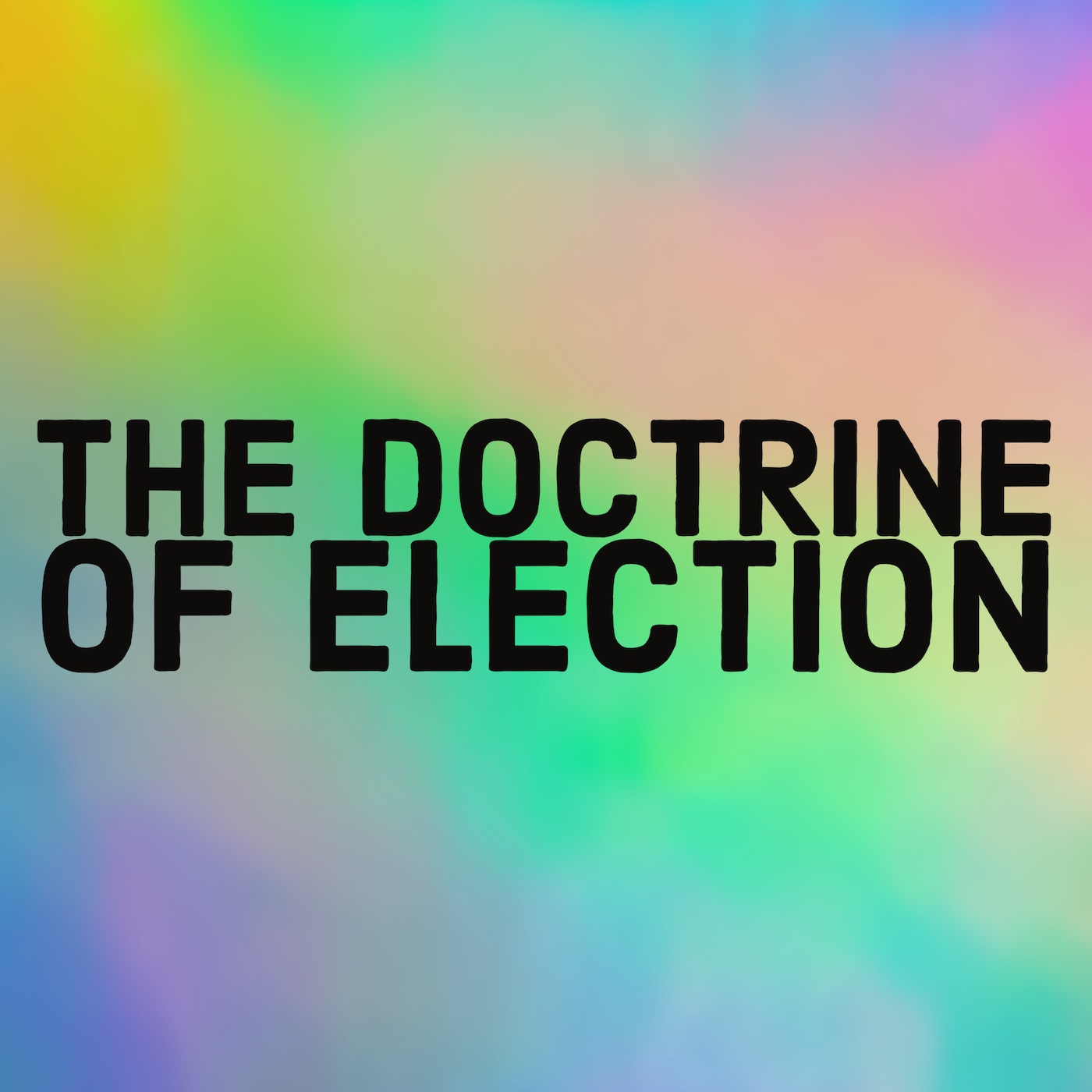 The Doctrine of Election episode artwork