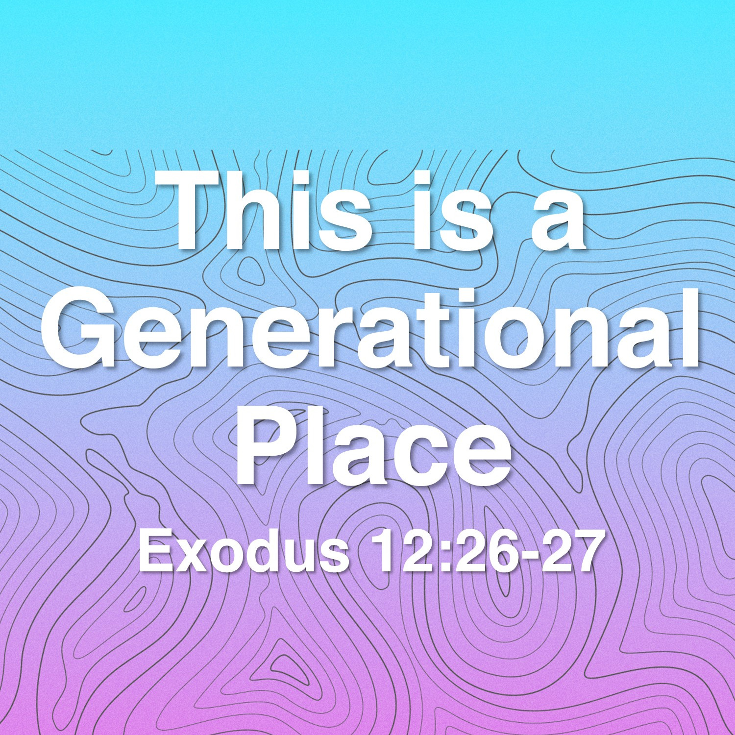 Nov 11  This Is A Generational Place (Exodus 12:26-27) episode artwork
