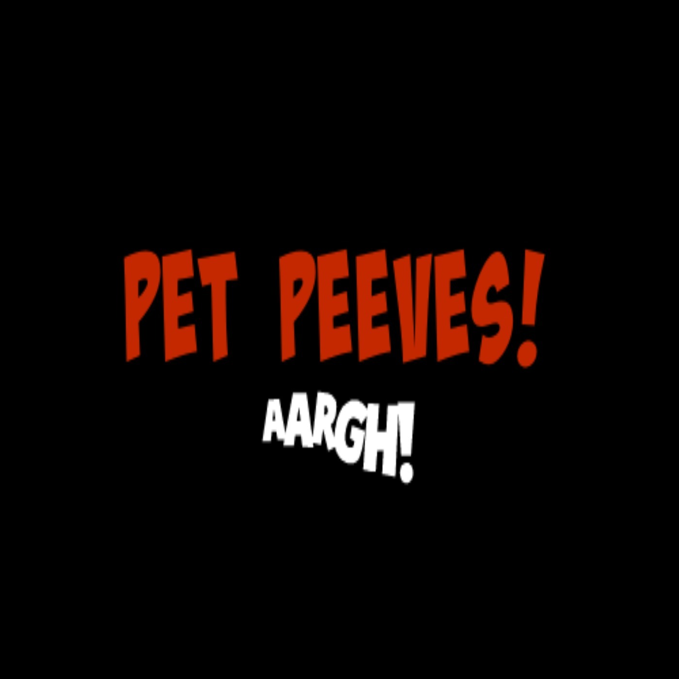 Not Safe Work Banter Episode:  Pet Peeves