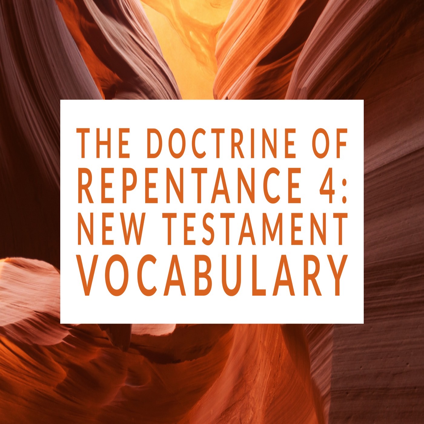 The Doctrine of Repentance 4: New Testament Terminology episode artwork