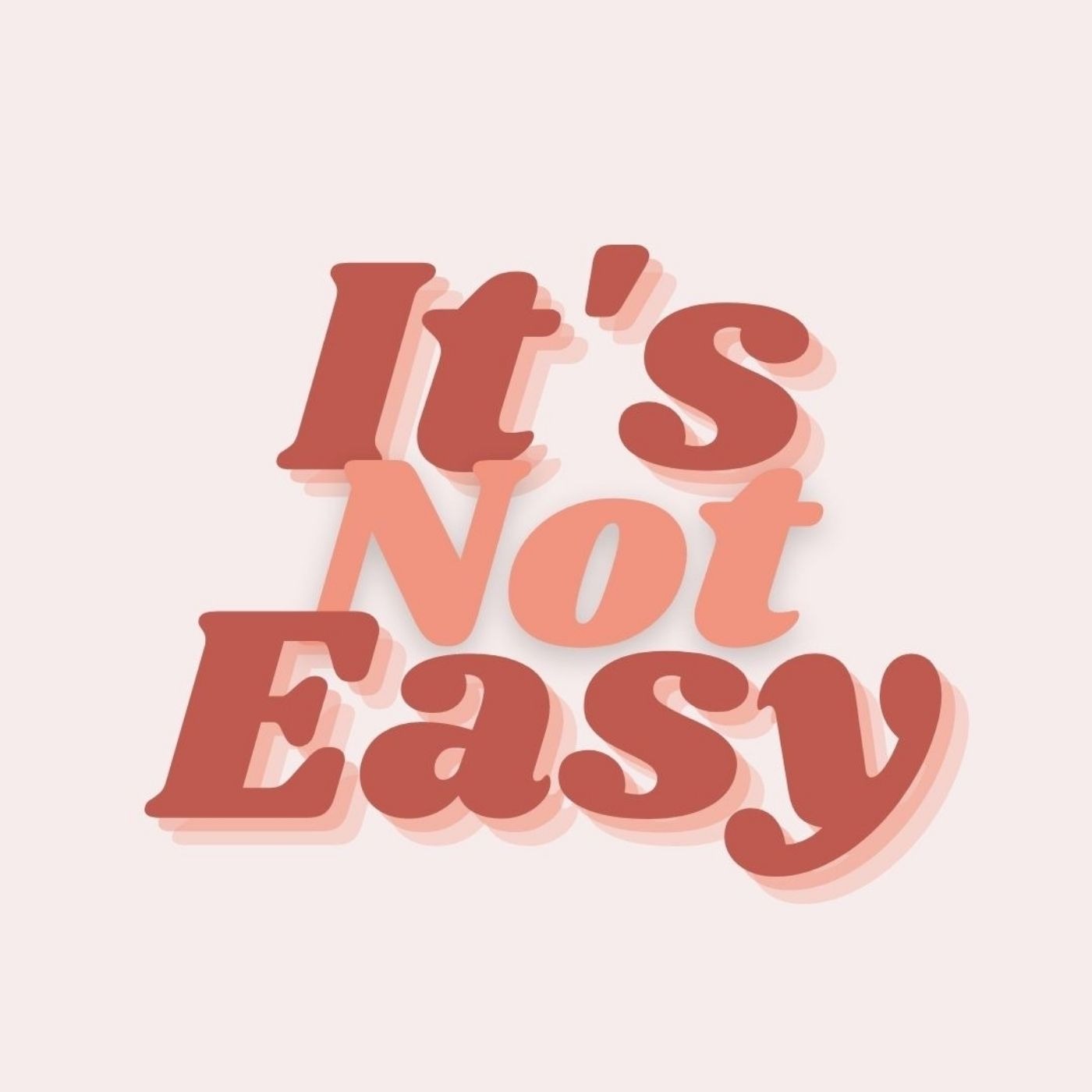 It\'s Not Easy