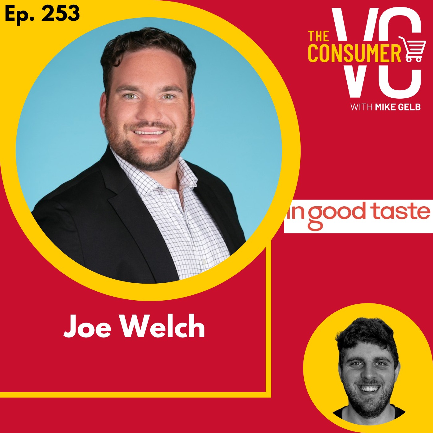 Joe Welch (In Good Taste) – How you can make money in wine and why he left tech to found a beverage company