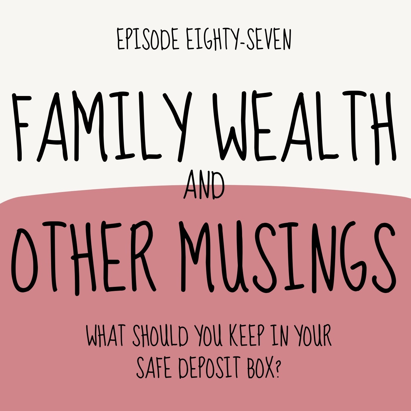 Family Wealth and Other Musings