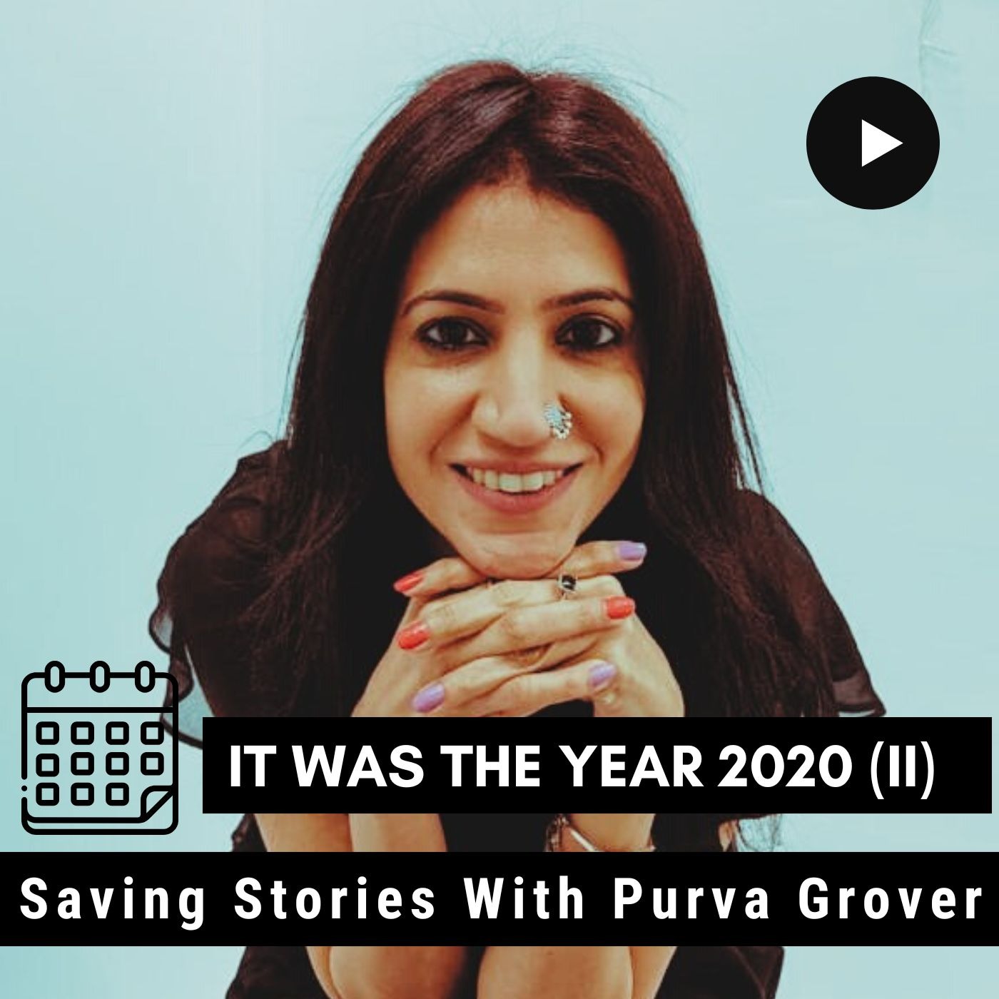 Saving Stories With Purva Grover