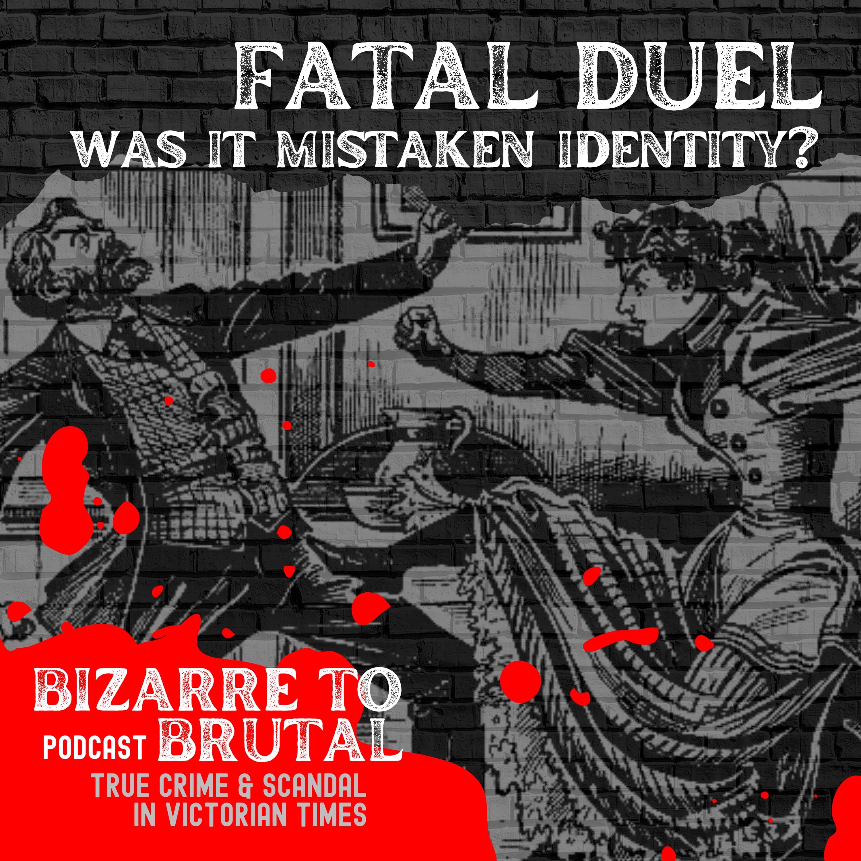 Fatal Duel - Was it Mistaken Identity?