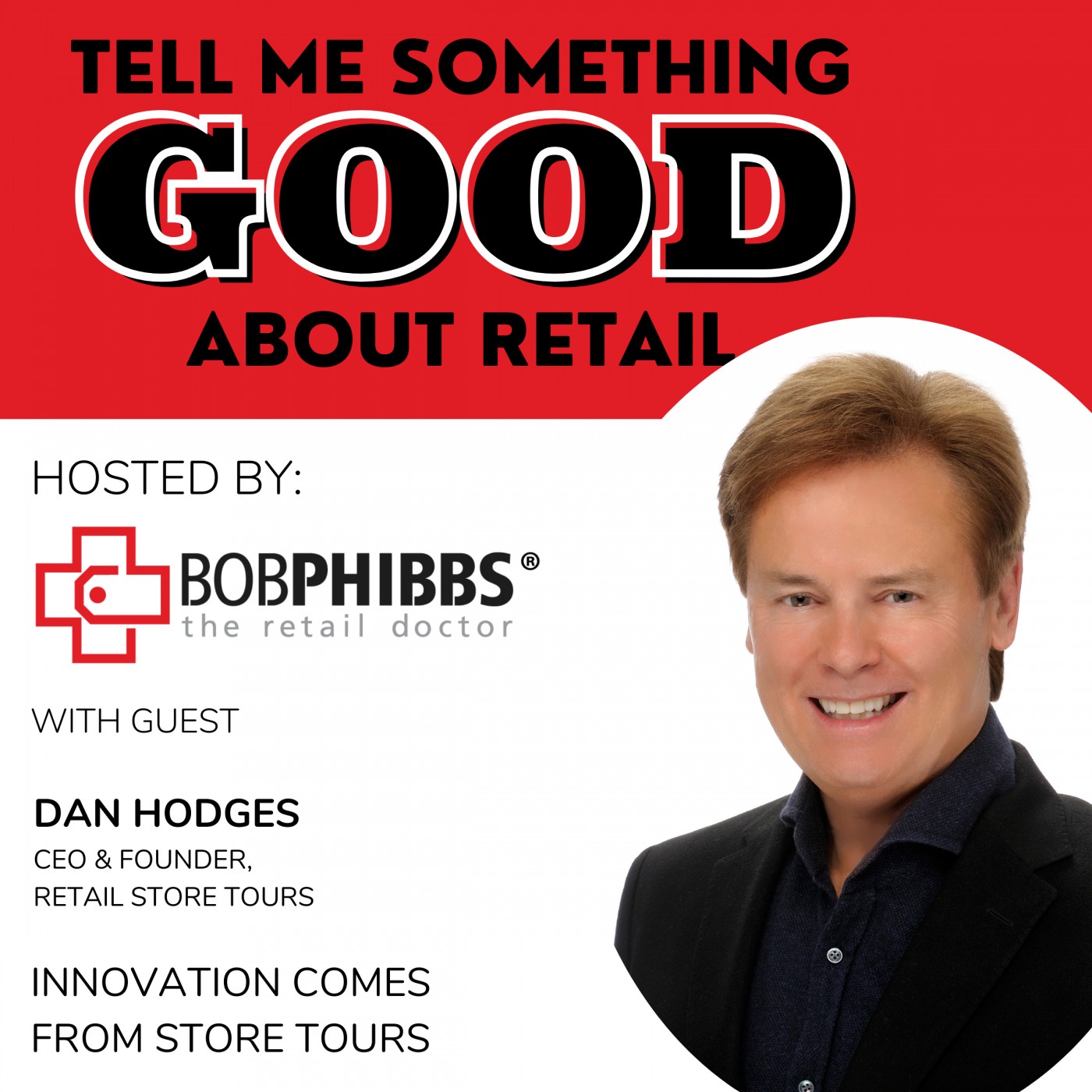 Dan Hodges: Innovation Comes From Store Tours