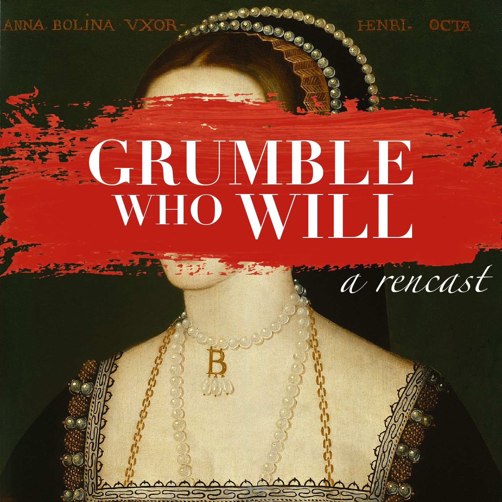 Welcome to Grumble Who Will - A Rencast