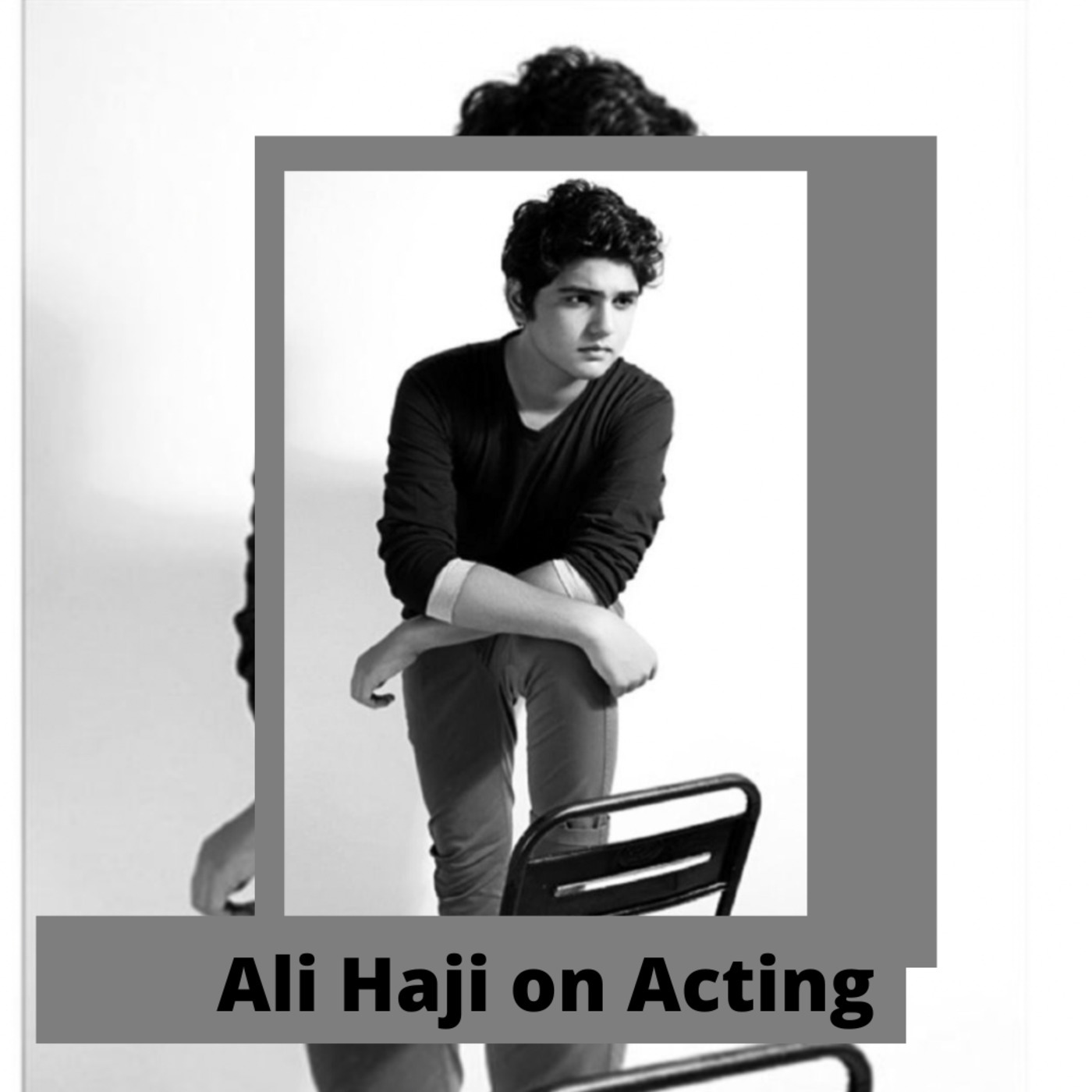 Ali Haji on Acting