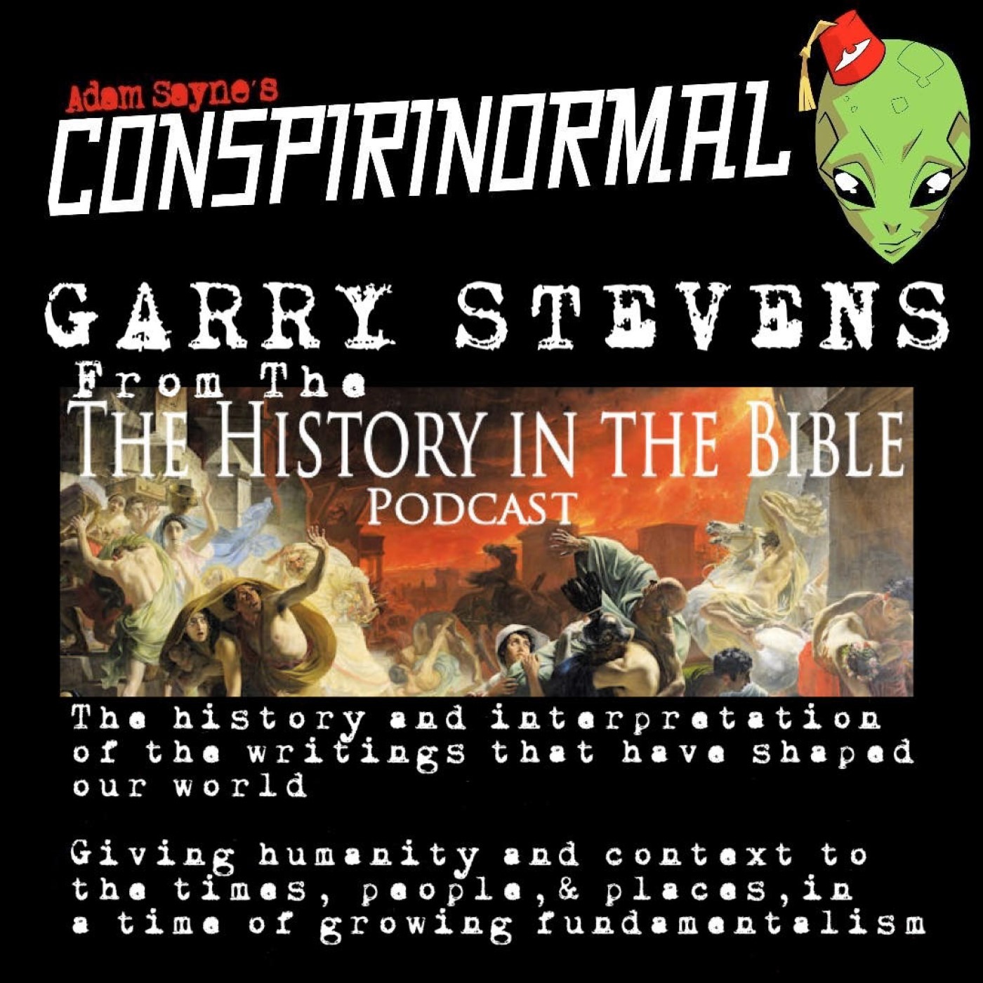 Conspirinormal 431- Garry Stevens (History in the Bible)