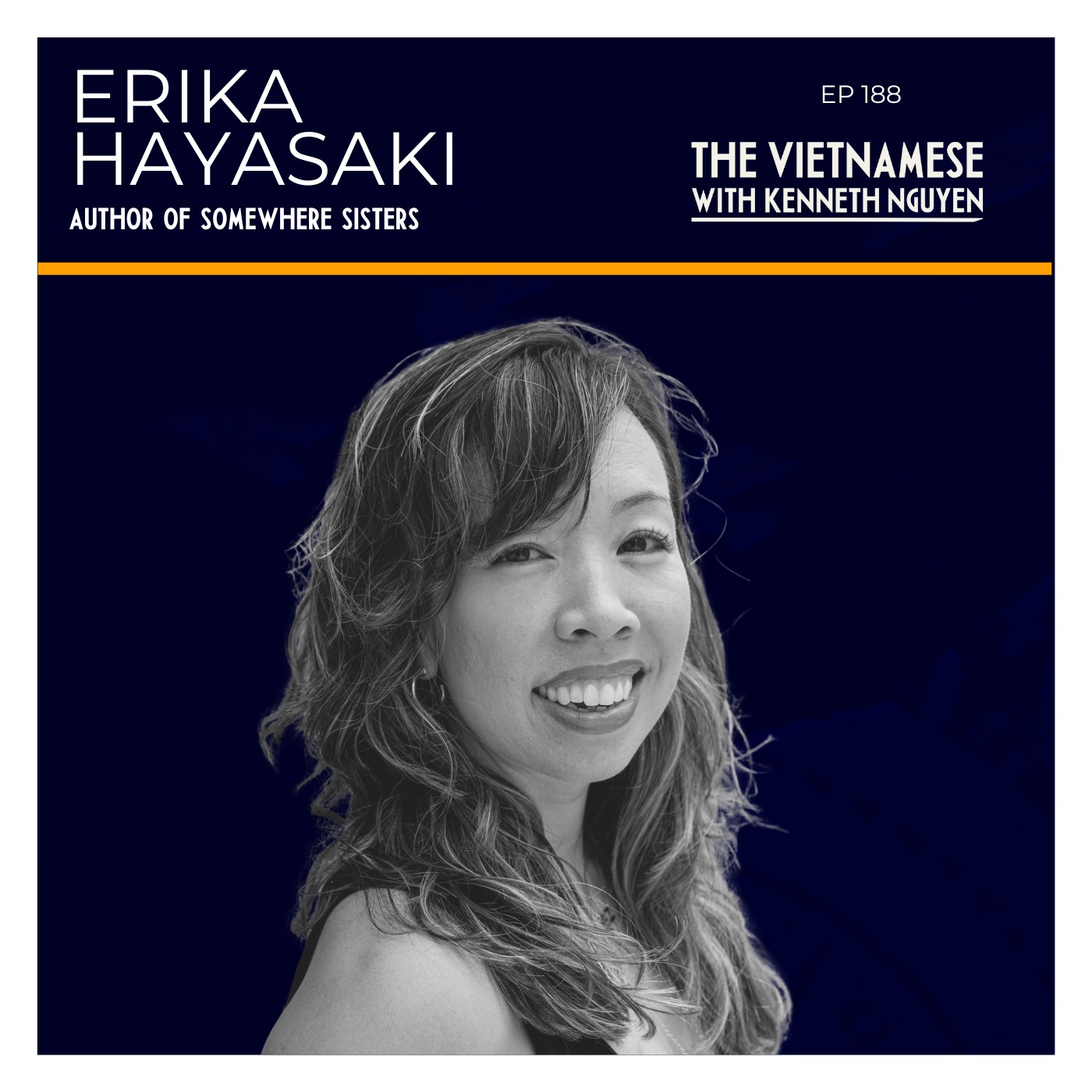 188 - Erika Hayasaki - Author of Somewhere Sisters