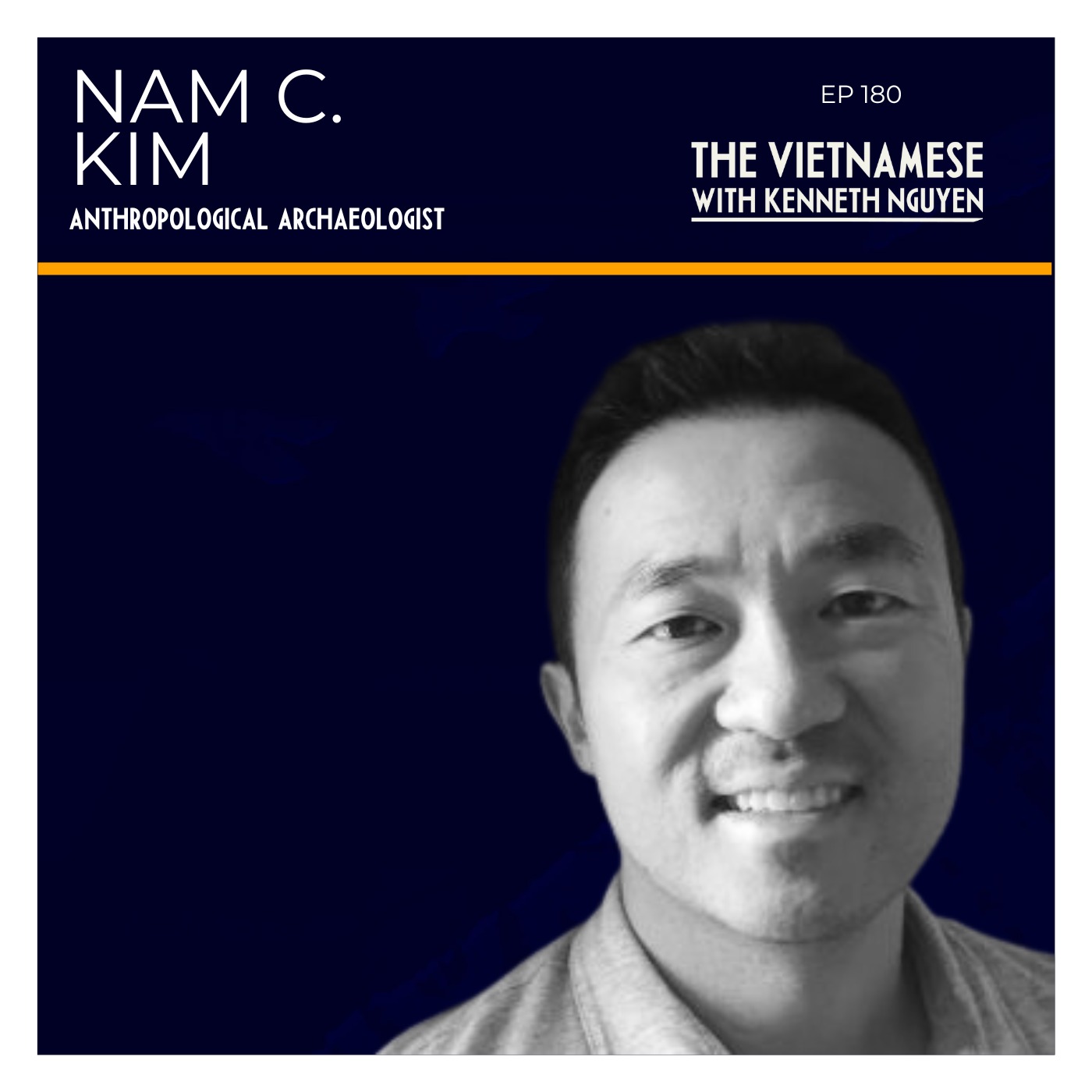 180 - Who are the Vietnamese? Nam C. Kim - Anthropological Archaeologist