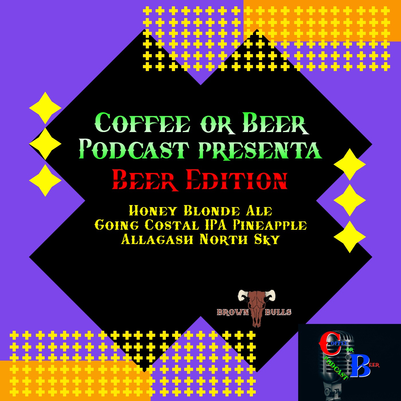 Pisto Edition - (HONEY BLONDE ALE, GOING COSTAL IPA PINEAPPLE, ALLAGASH NORTH SKY) episode artwork