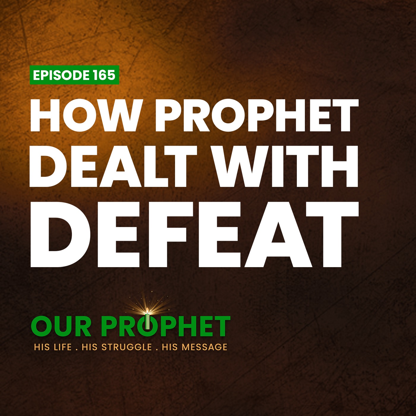 Ep 165: Aftermath of Uhud: Examining Prophet's Oath to Mutilate Pagan Bodies | #OurProphet episode artwork