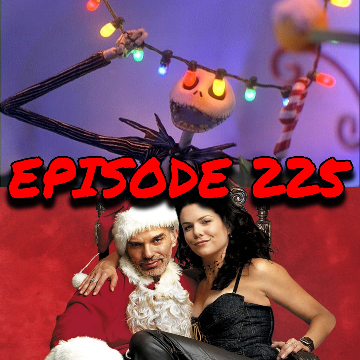 #225- The Nightmare Before Christmas / Bad Santa episode artwork