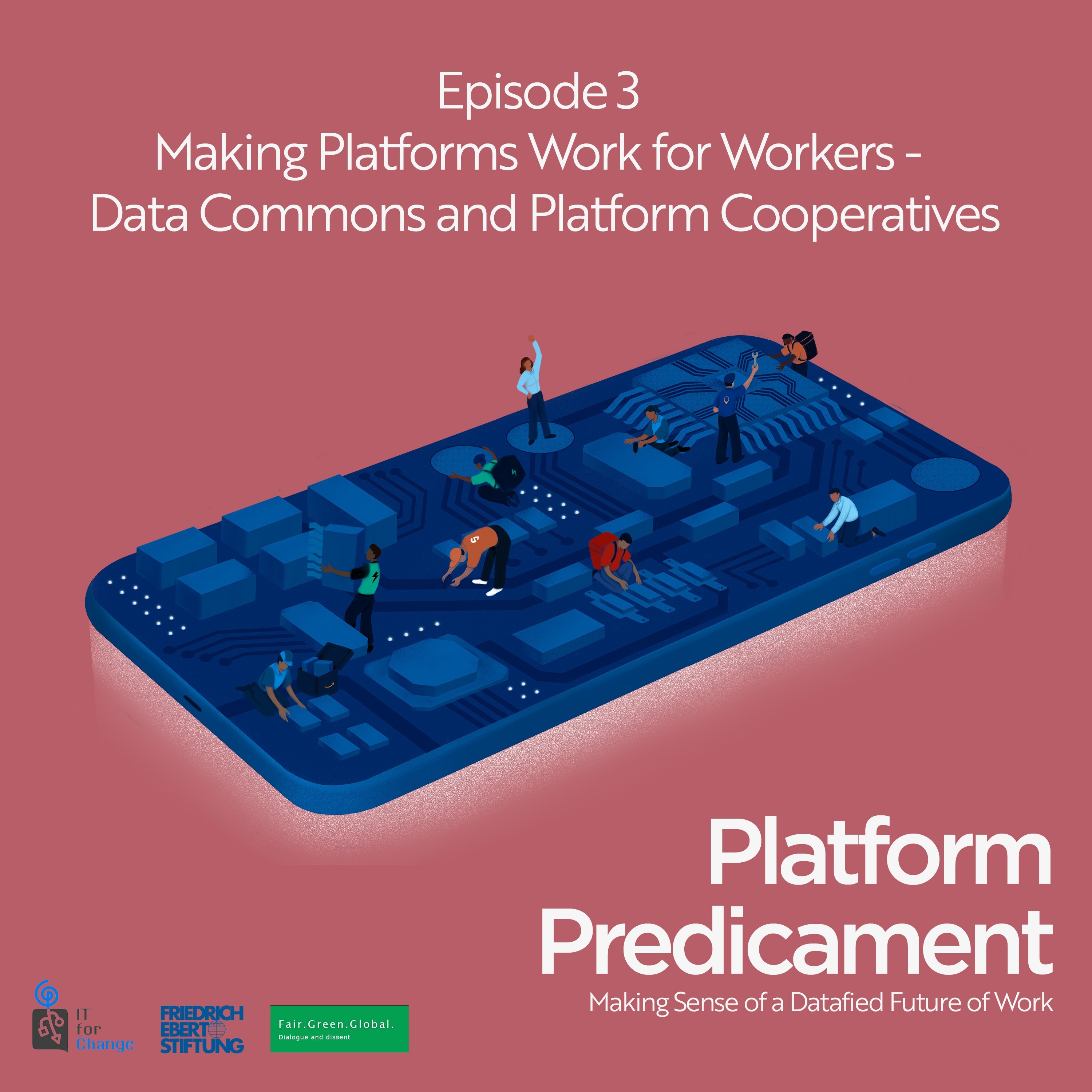 Ep 3: Making Platforms Work for Workers - Data Commons and Platform Cooperatives