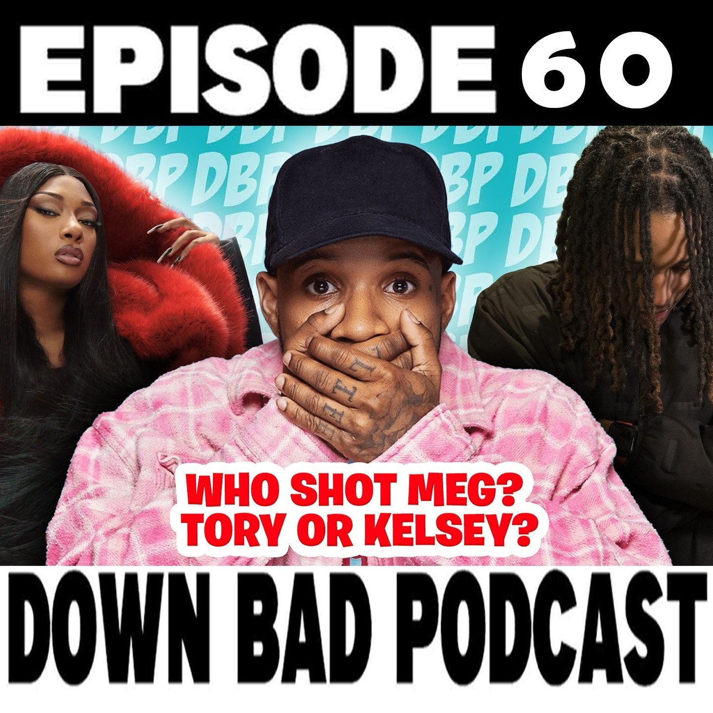 WHO SHOT MEG? TORY OR KELSEY??? | Down Bad Podcast Episode 60 episode artwork