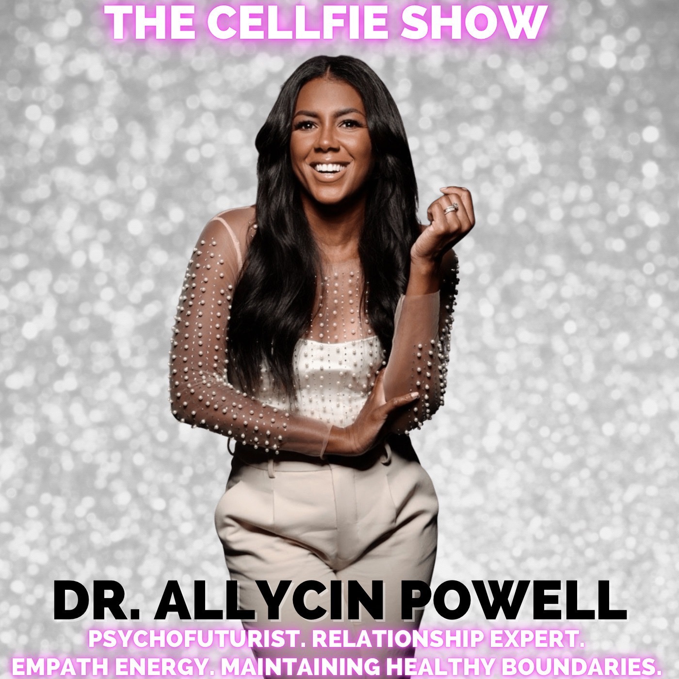 Dr. Allycin Powell - Psychofuturist. The Truth About Dating & Optimizing Your Relationships. TV personality + Relationship Expert. Mystical Meets Science. Power of Prayer. Empath Energy.