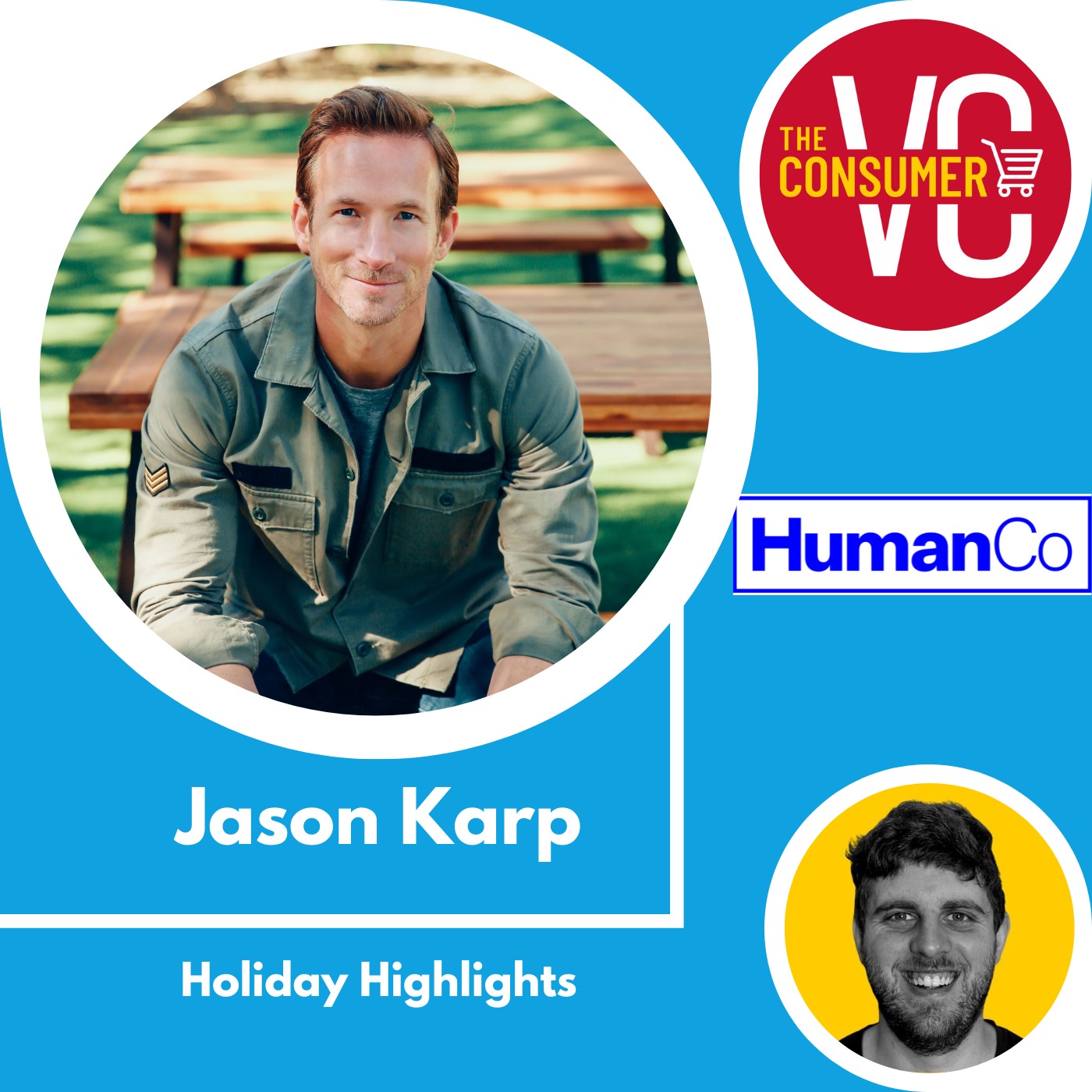 Holiday Highlights: Jason Karp (HumanCo) | The Consumer VC