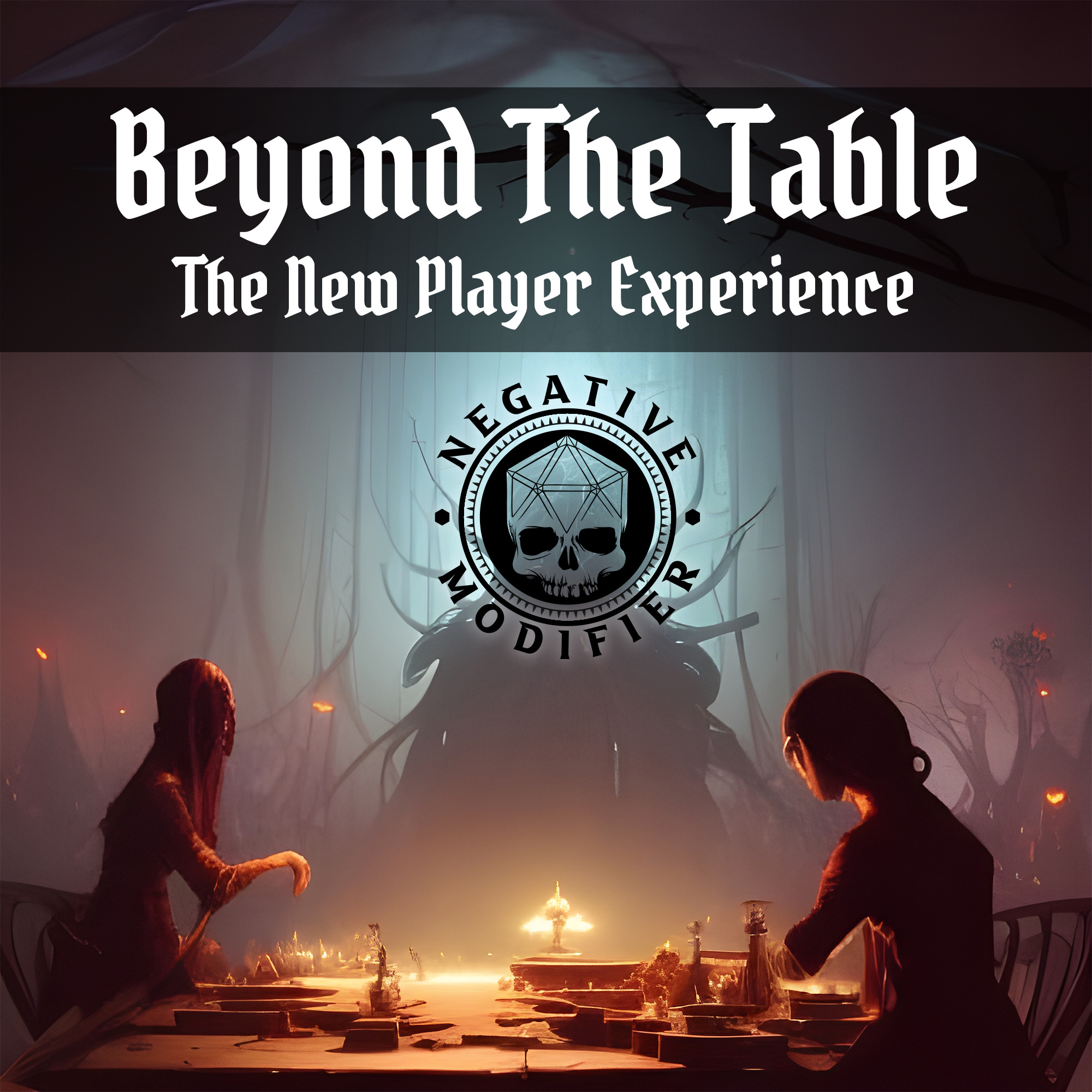 Beyond The Table: The New Player Experience