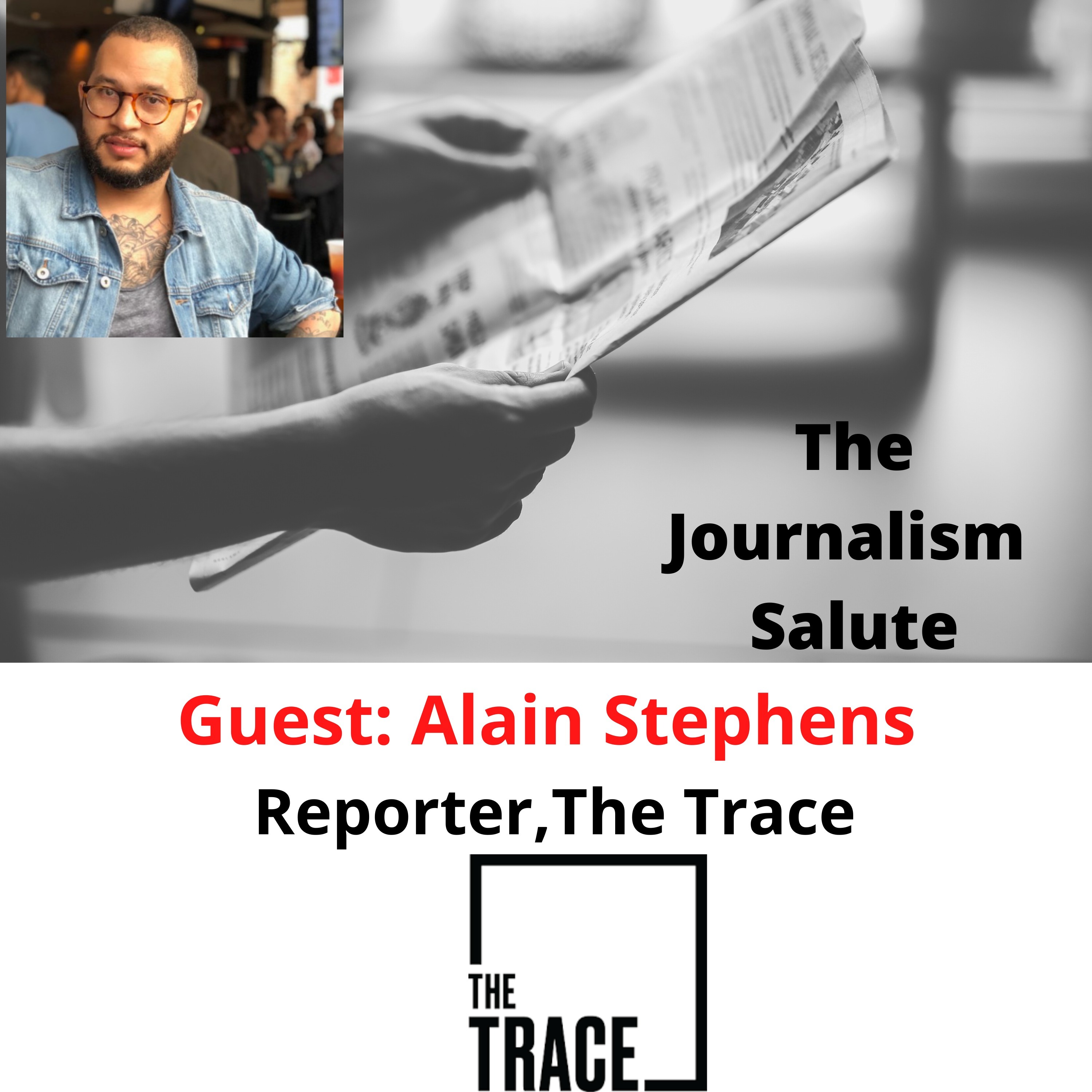 Alain Stephens, Reporter, The Trace (Gun Violence)