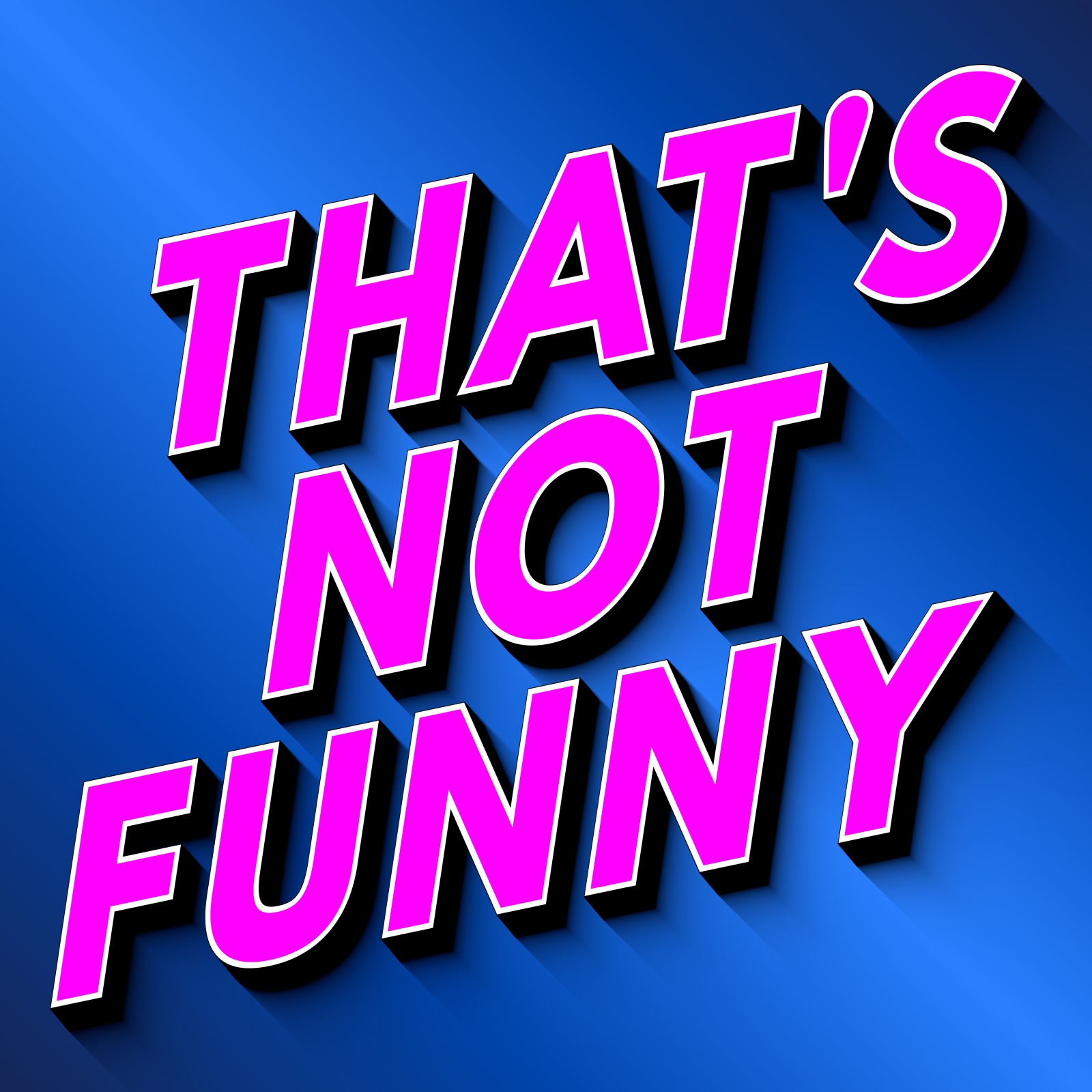 The Persistent Rumor About That's Not Funny