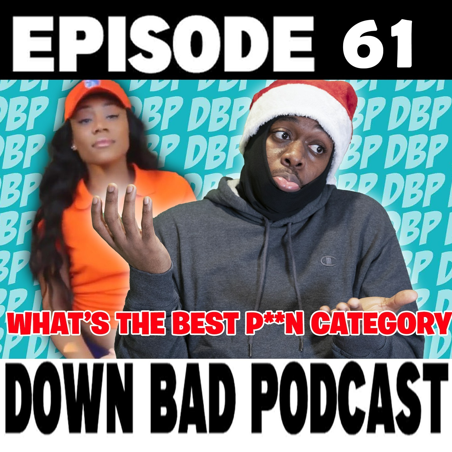 WHAT IS THE BEST P**N CATEGORY??? | Down Bad Podcast Episode 61 episode artwork