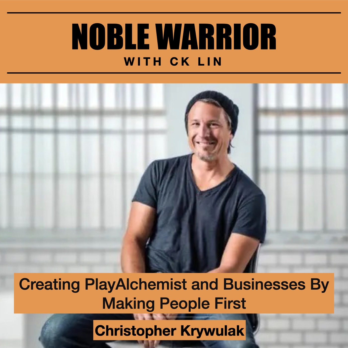 154 Christopher Krywulak: Creating Playalchemist and Businesses By Making People First Image