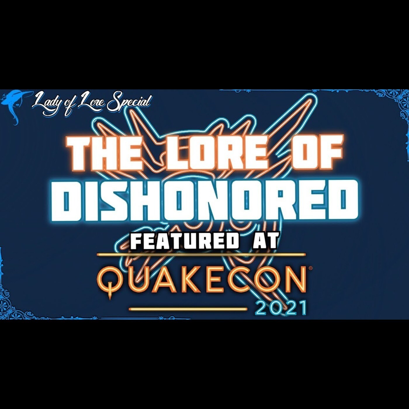 Dishonored: QuakeCon 2021 Special