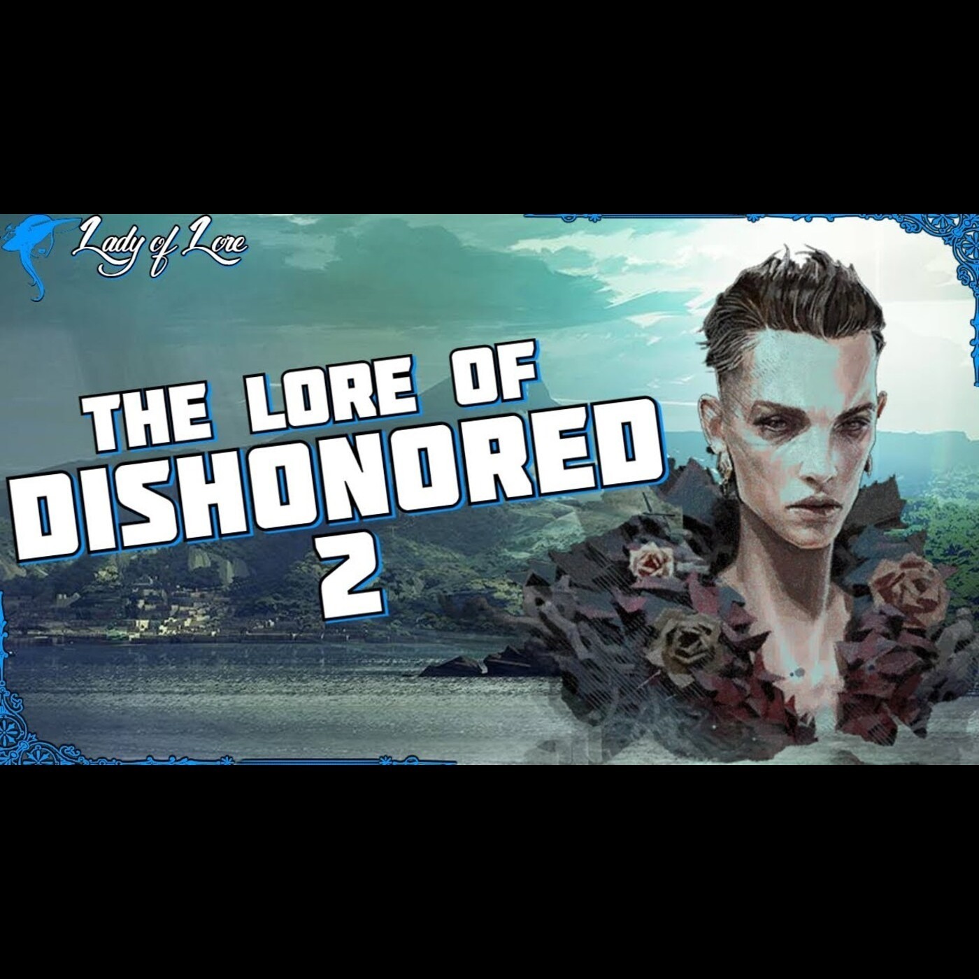 Dishonored 2: The Lover, The Witch, and The Child