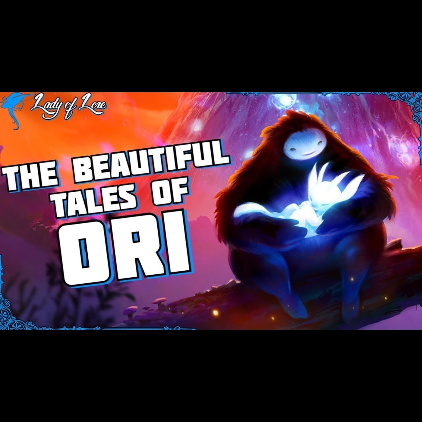 Ori Series: Storybook Heartbreak & Perils