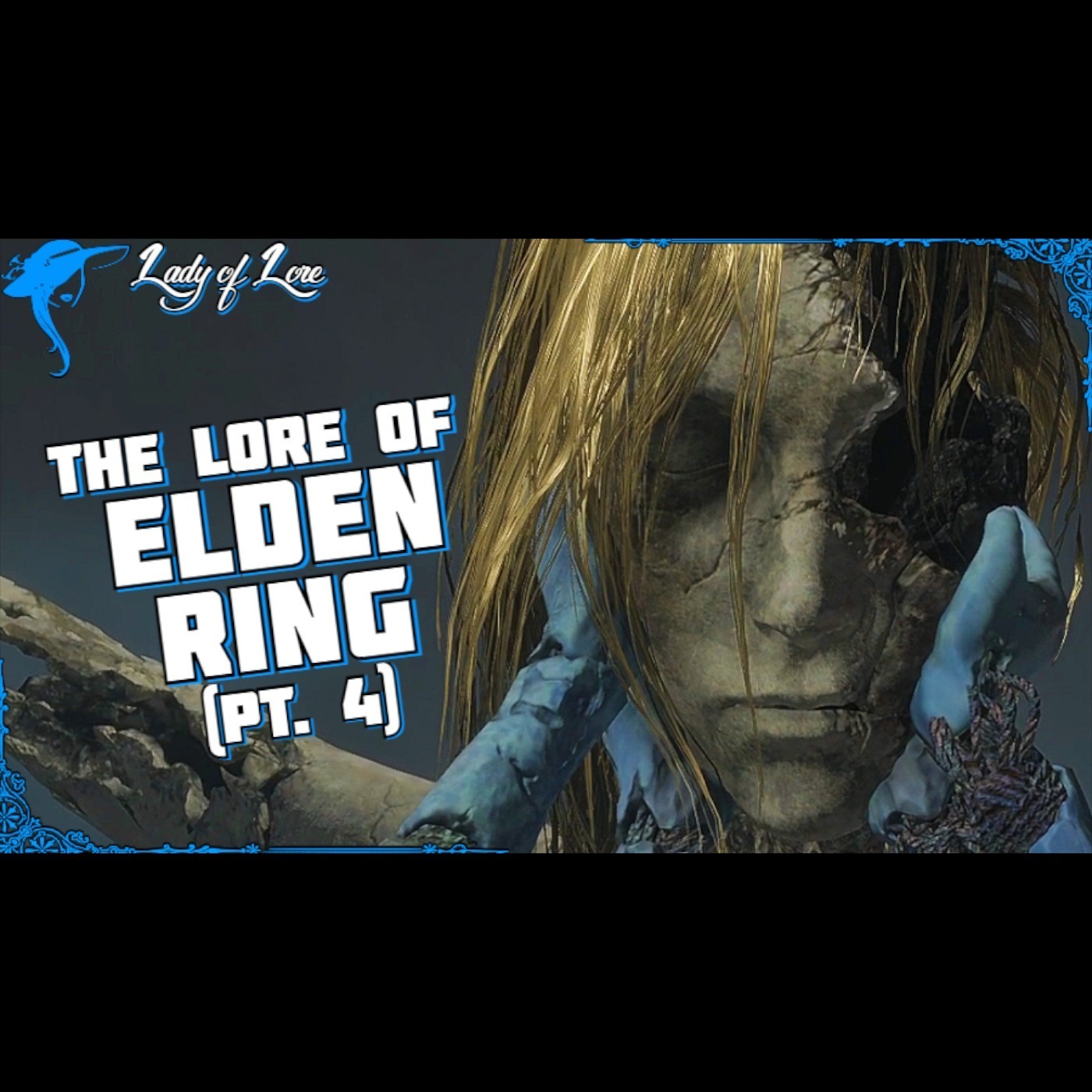 Elden Ring (Pt. 4): The Fate of The Lands Between