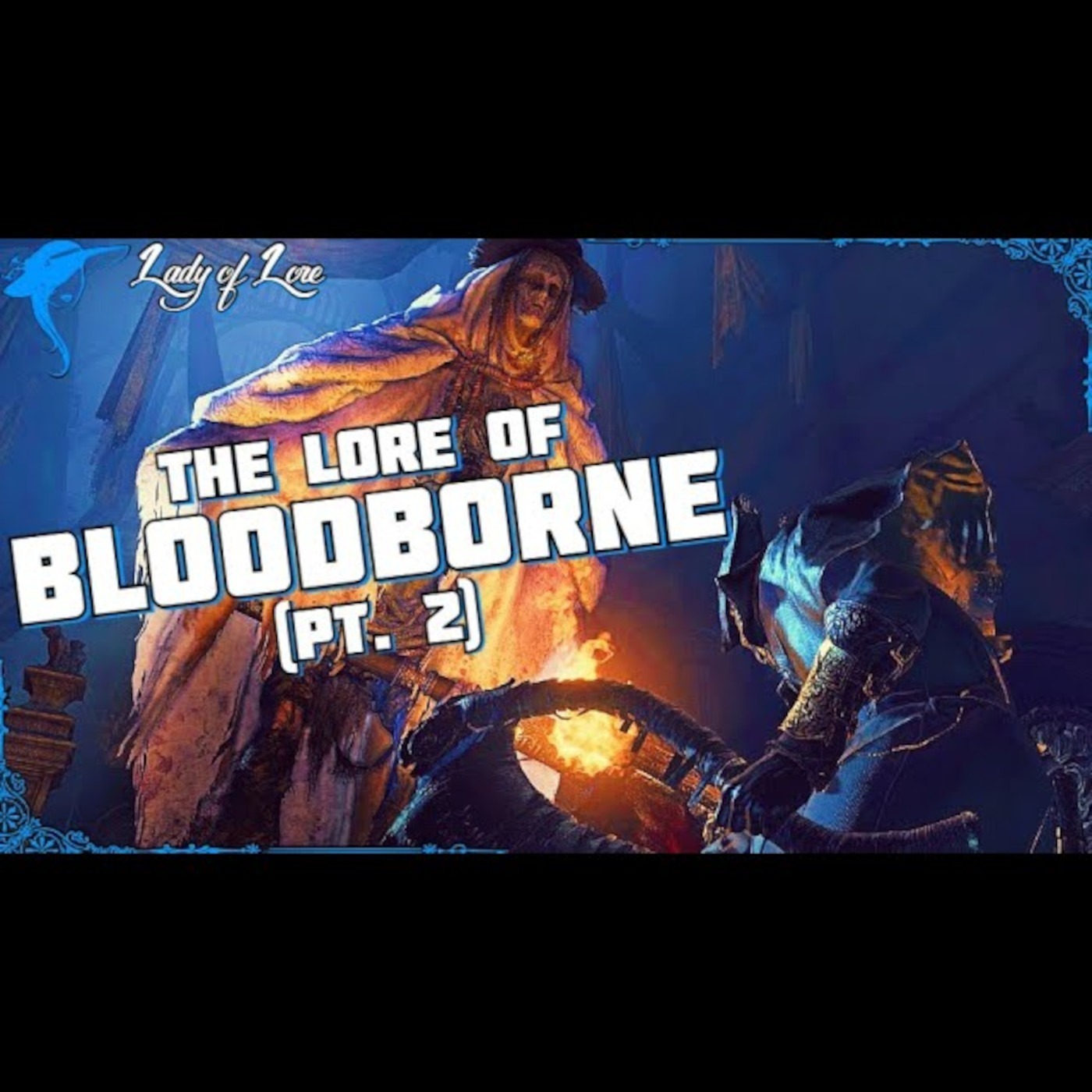 Bloodborne (Pt.2): The Good Hunter's Journey Begins