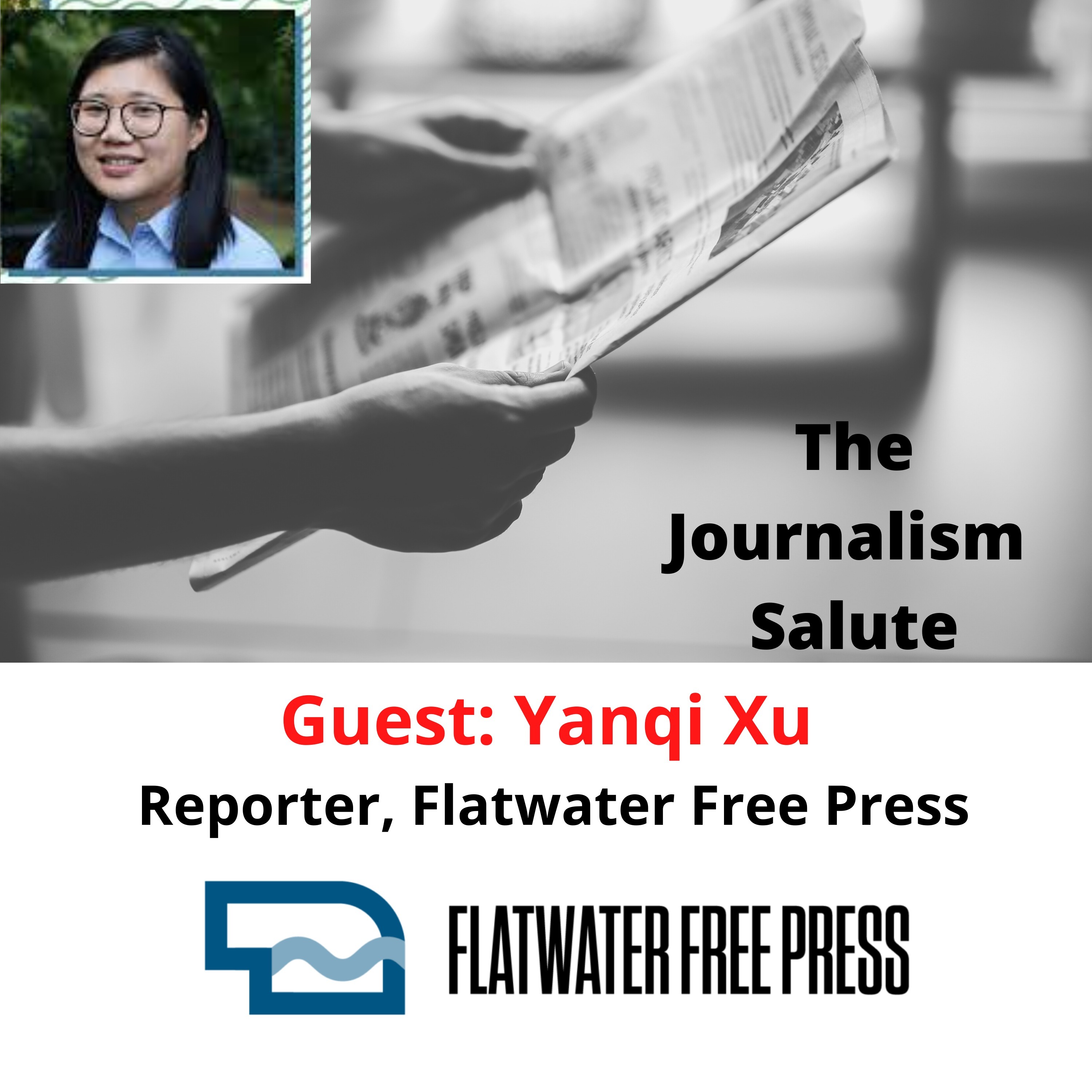 Yanqi Xu, Reporter: Flatwater Free Press