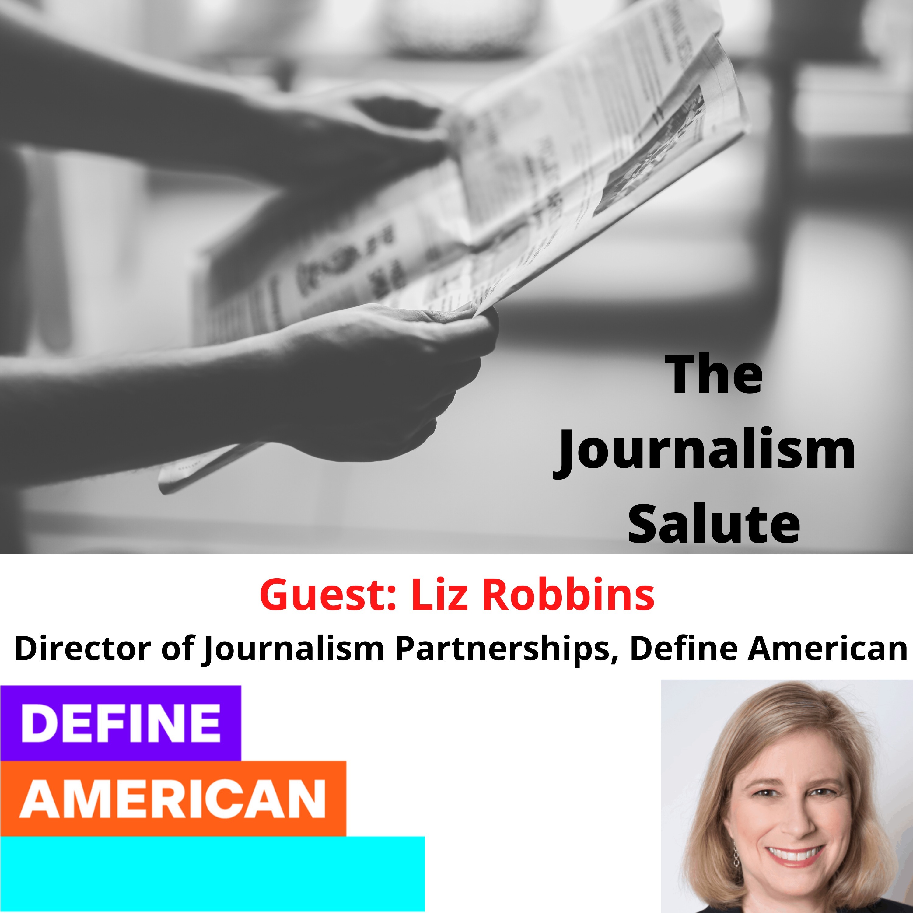 Liz Robbins, Director of Journalism Partnerships at Define American