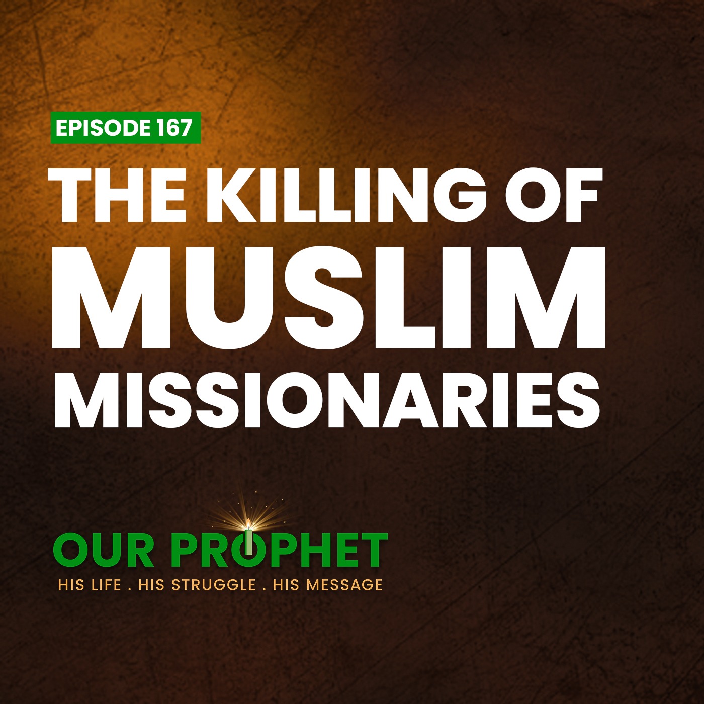 Ep 167: Aftermath of Uhud: Tragedy of Raji & Bir Maona | #OurProphet episode artwork