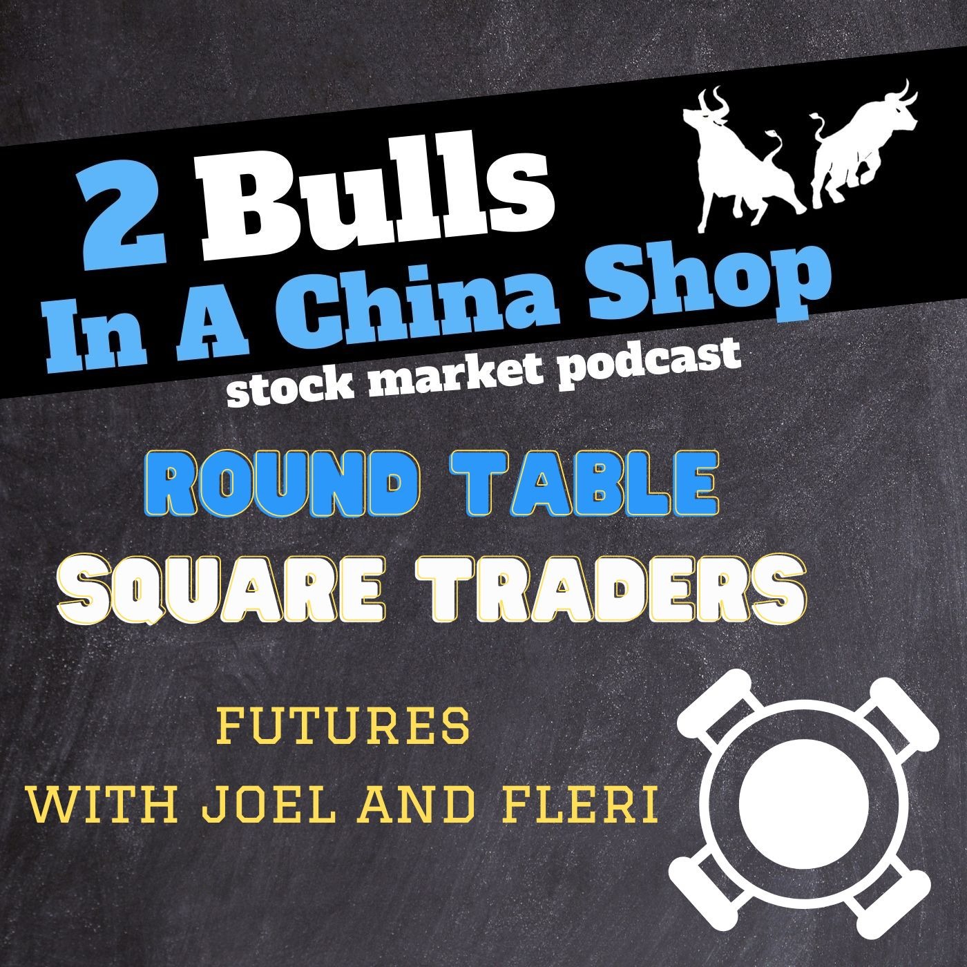 Round Table, Square Traders: Ft. Fleri and Joel (Pt. 2)