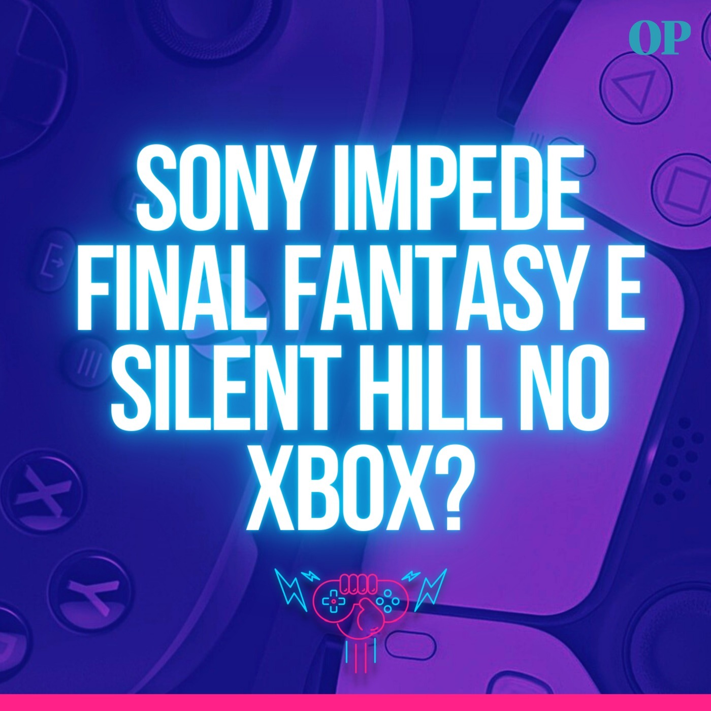 #143 - Novos Final Fantasy e Silent Hill no Xbox só se a Sony deixar? Microsoft acredita no Kojima, Amazon afirma que série de God of War será fiel ao jogo e Mídia física tá (ainda mais)perto dno fim episode artwork