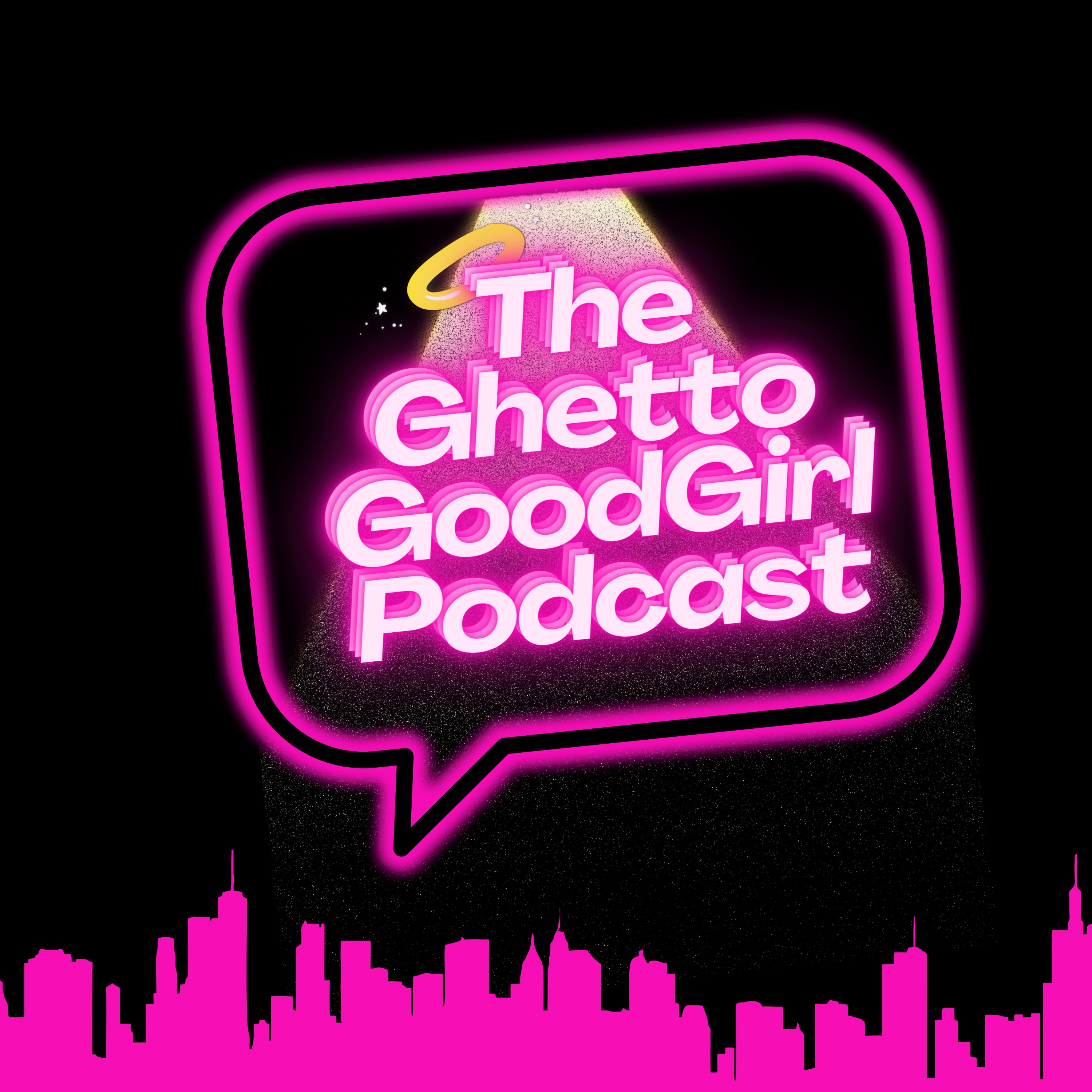 The Ghetto Good Girl Podcast