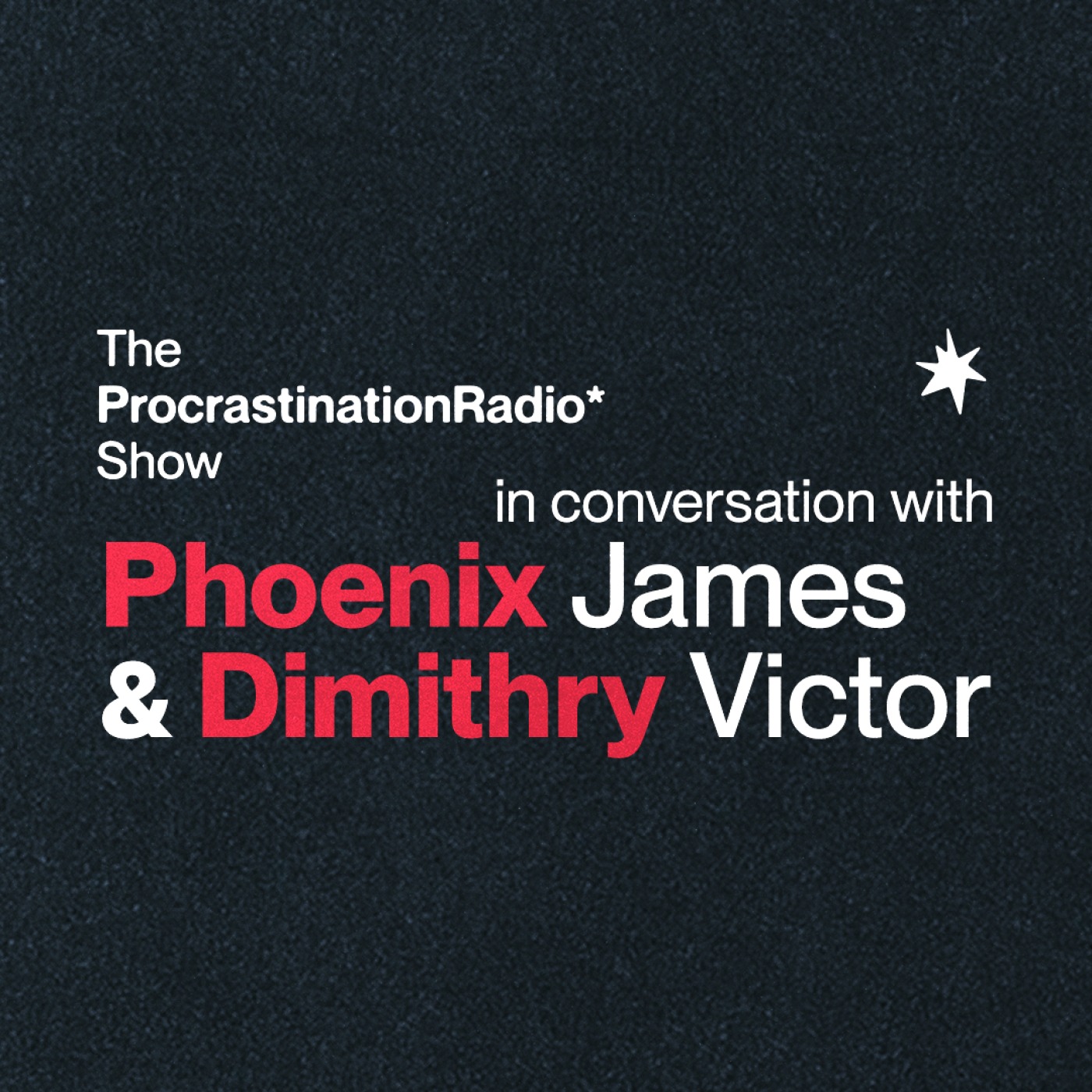 TheProcrastinationRadioShow* w/ iancomplex*