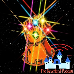 Neverland 230: Thanos and the Infinity Gems