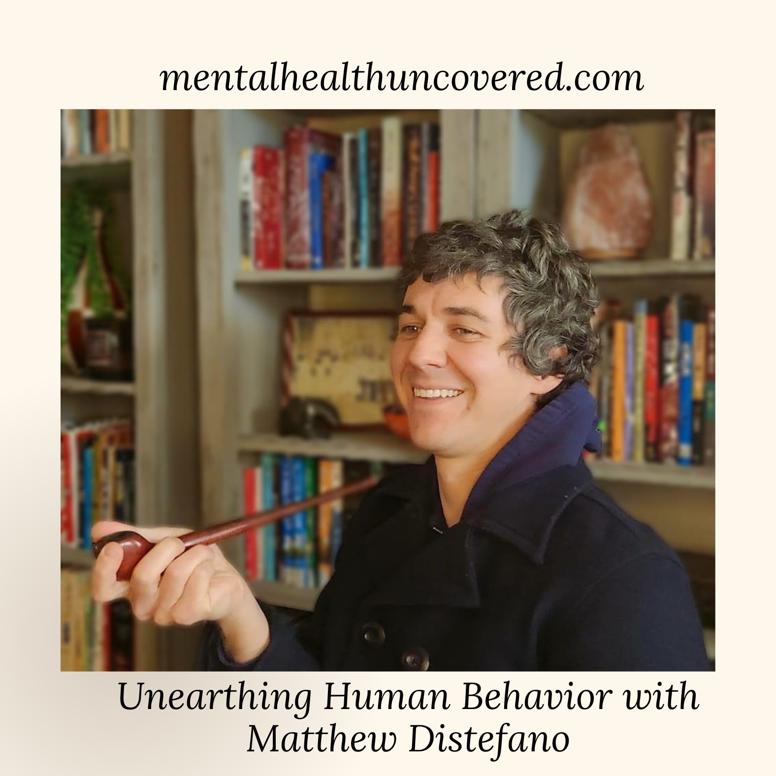 04. Unearthing Human Behavior with Matthew Distefano