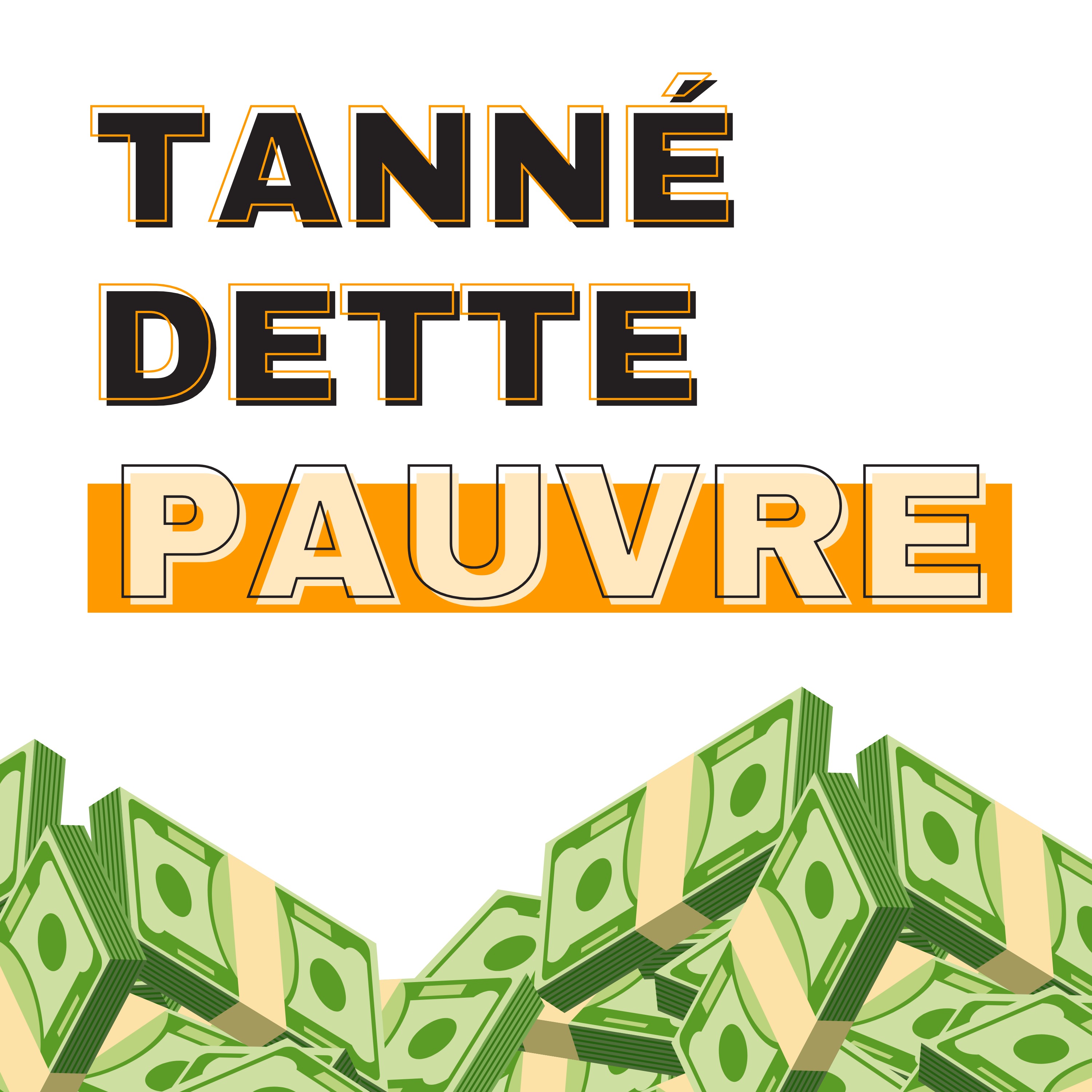 Tanné Dette Pauvre
