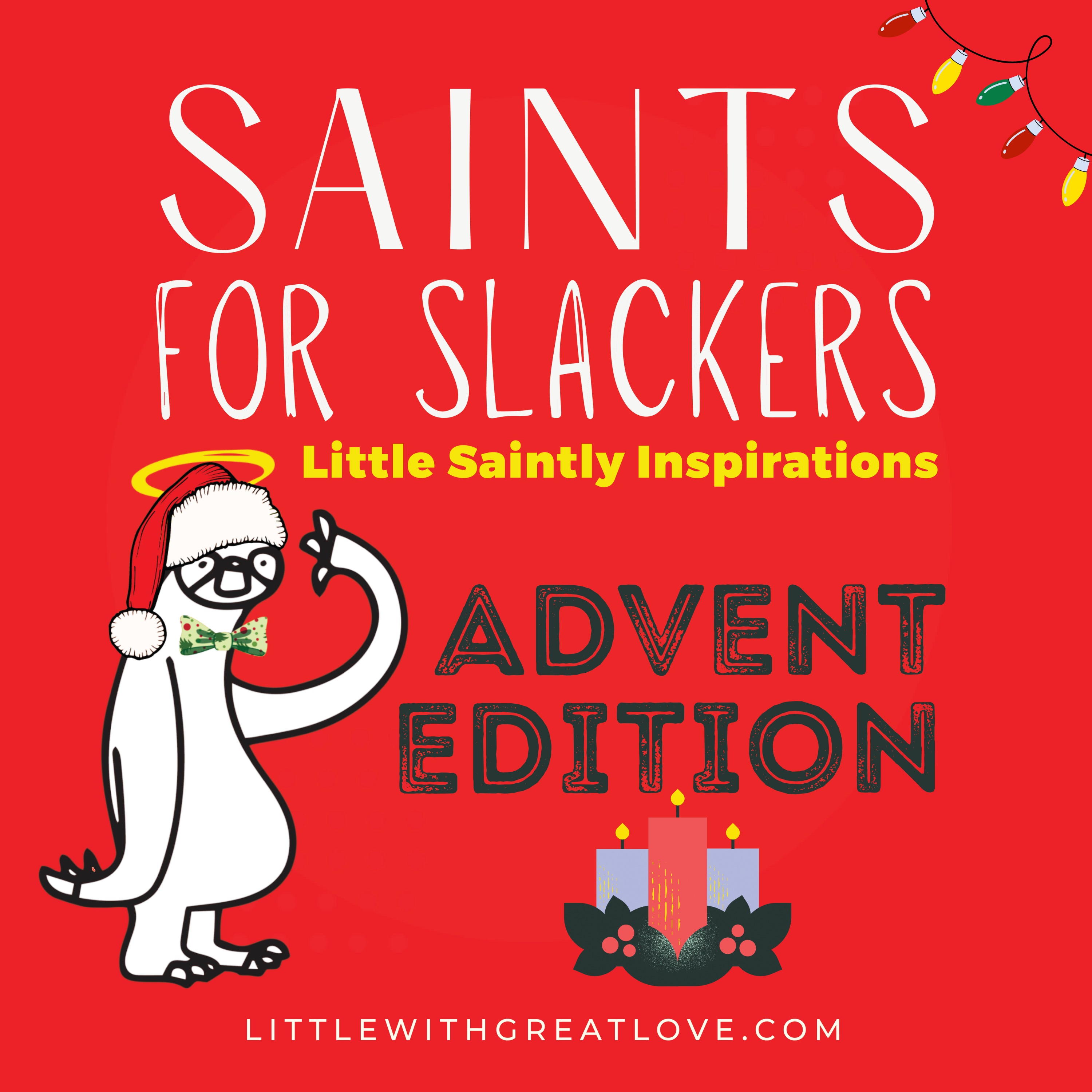 Saints for Slackers
