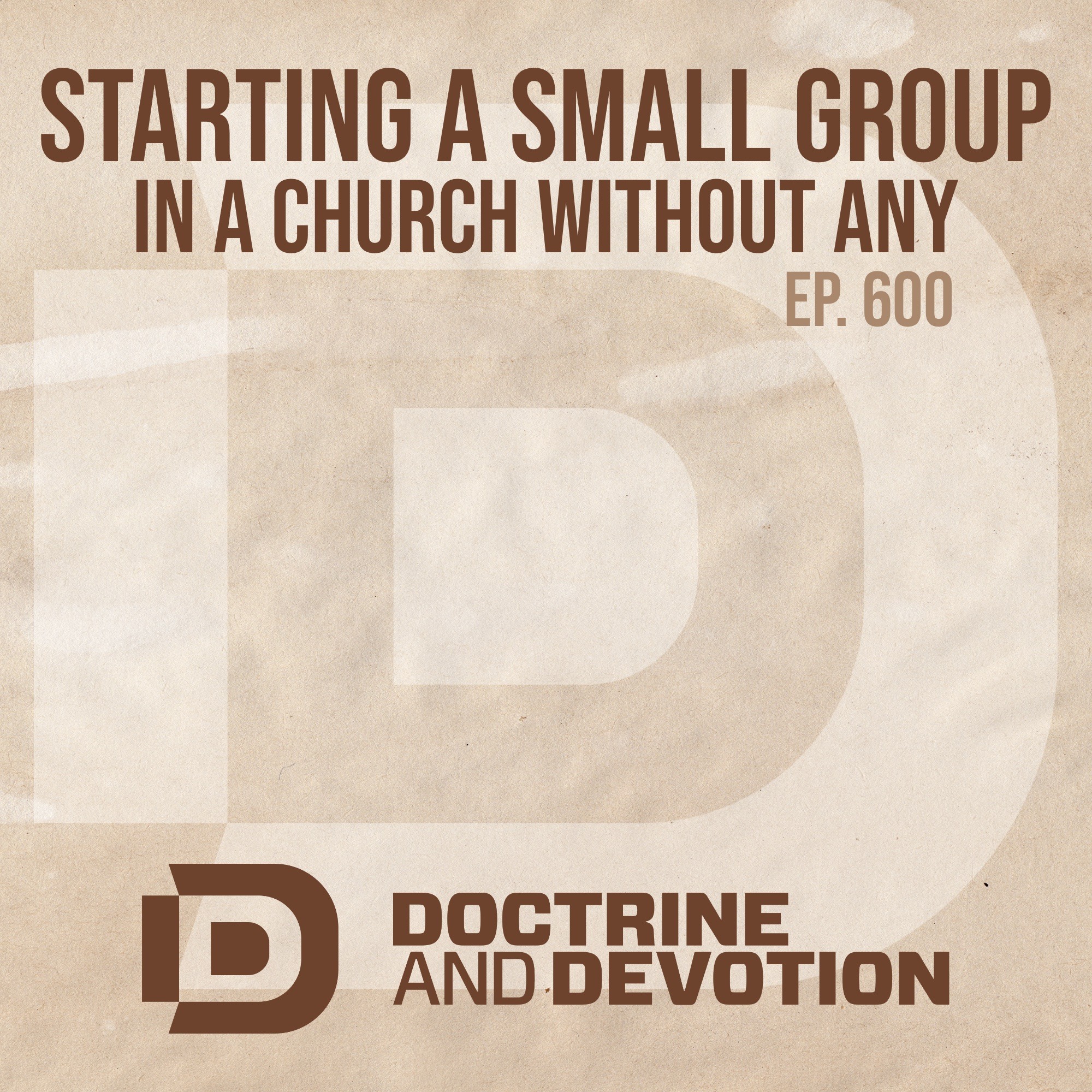 Starting a Small Group in a Church Without Any episode artwork